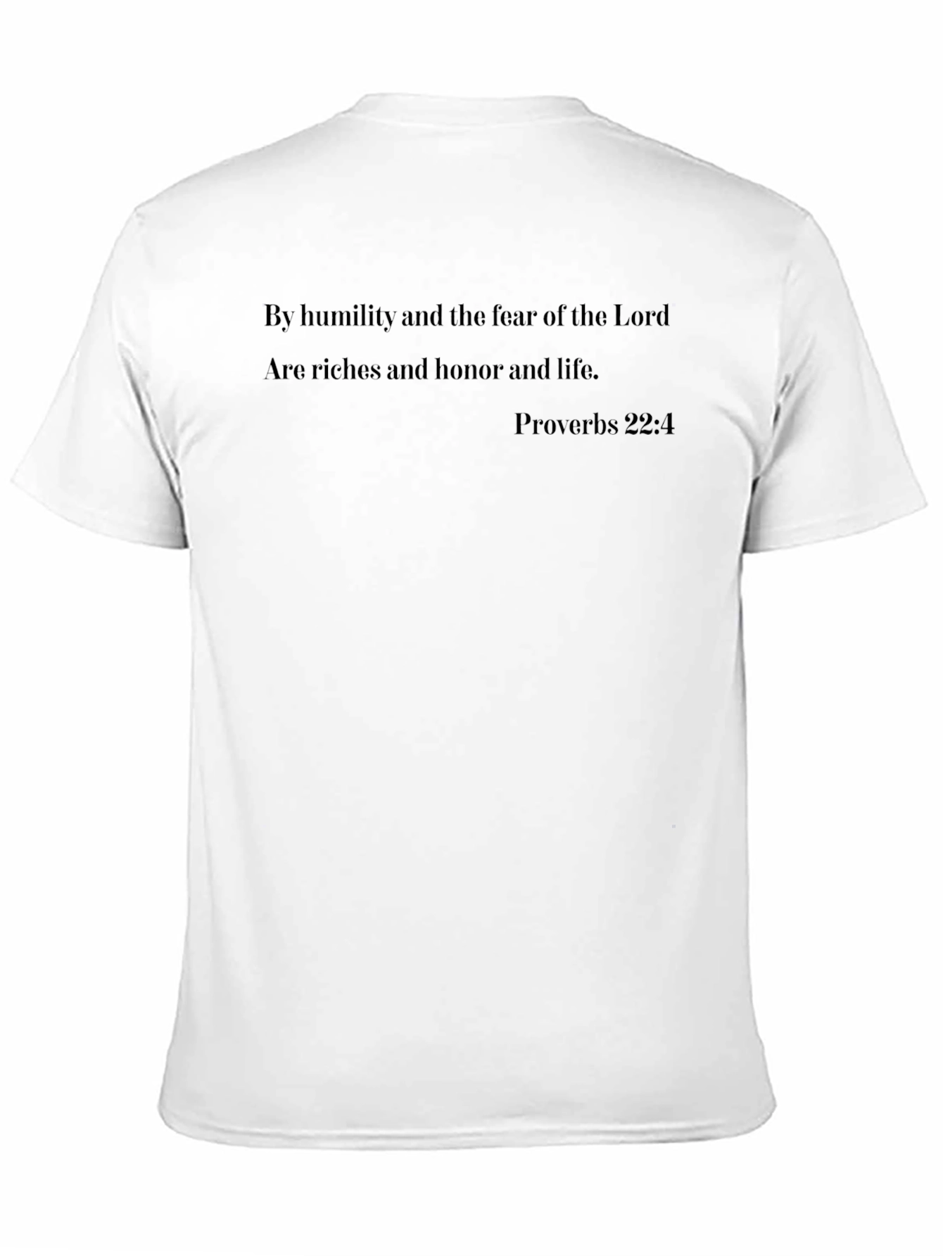 Humility & Fear Proverbs 22:4 T-Shirt
