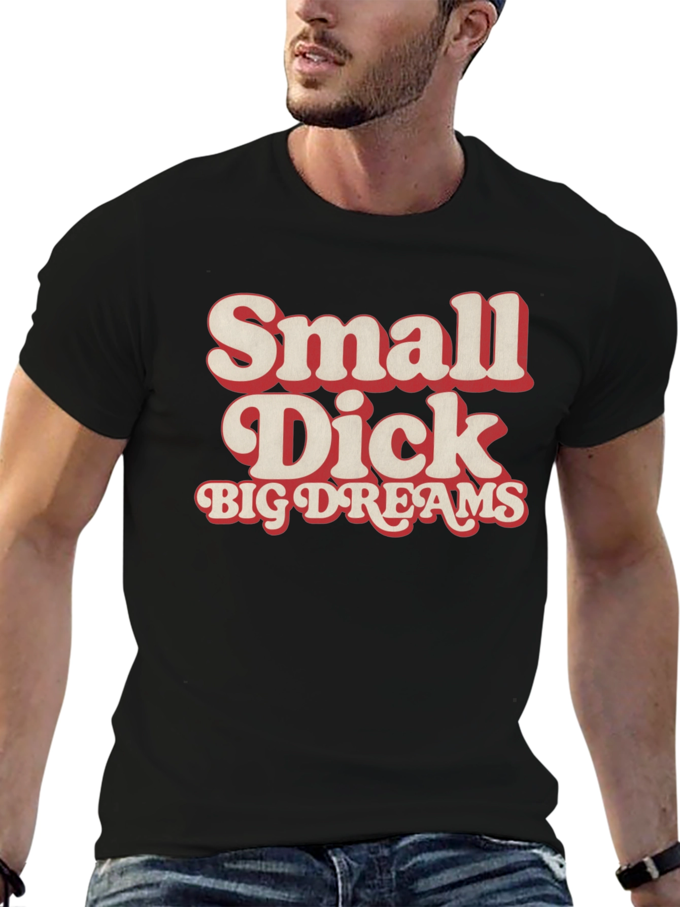 Small Dick Big Dreams Funny Graphic Tee