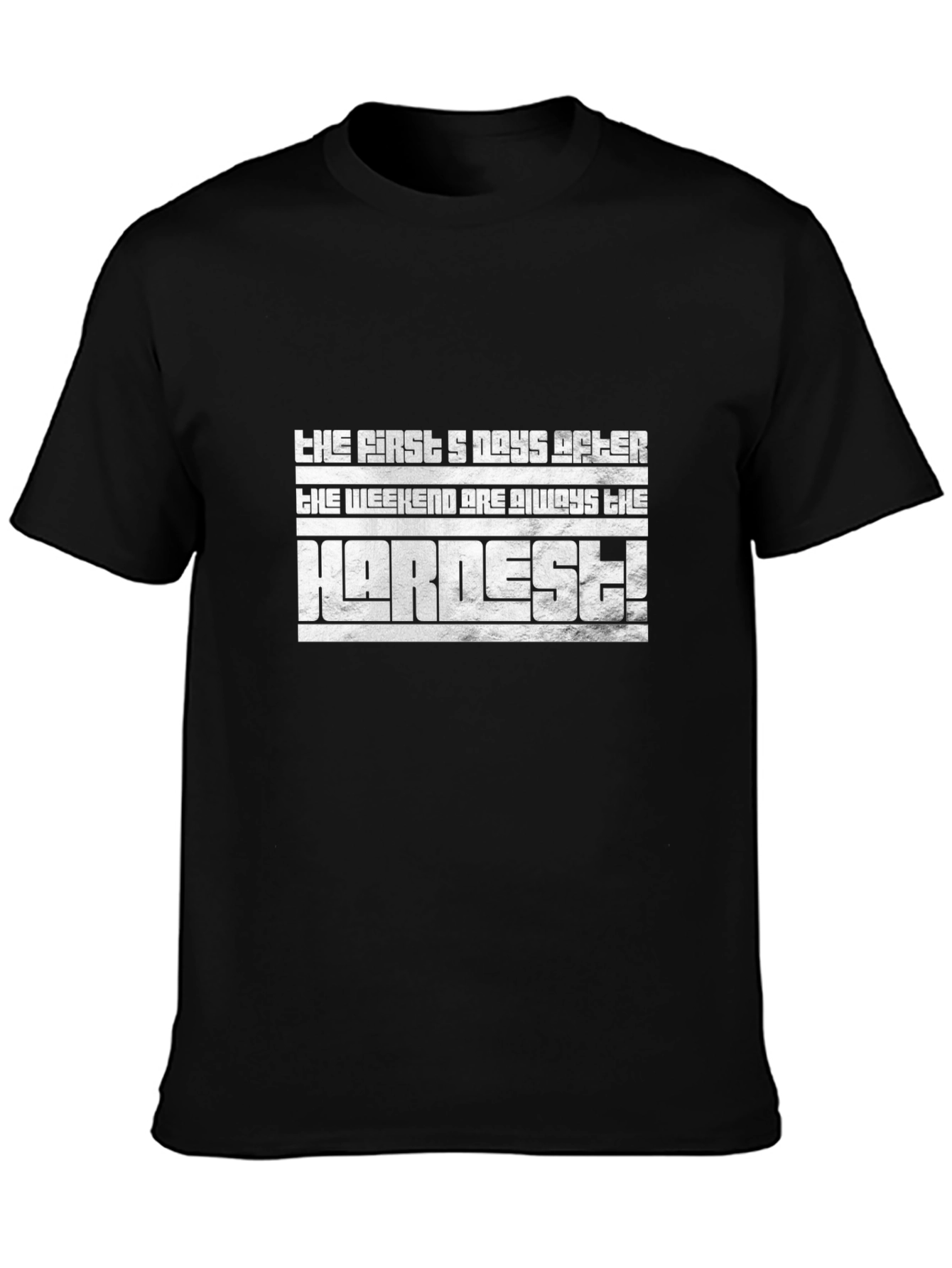 The First 5 Days After The Weekend T-Shirt