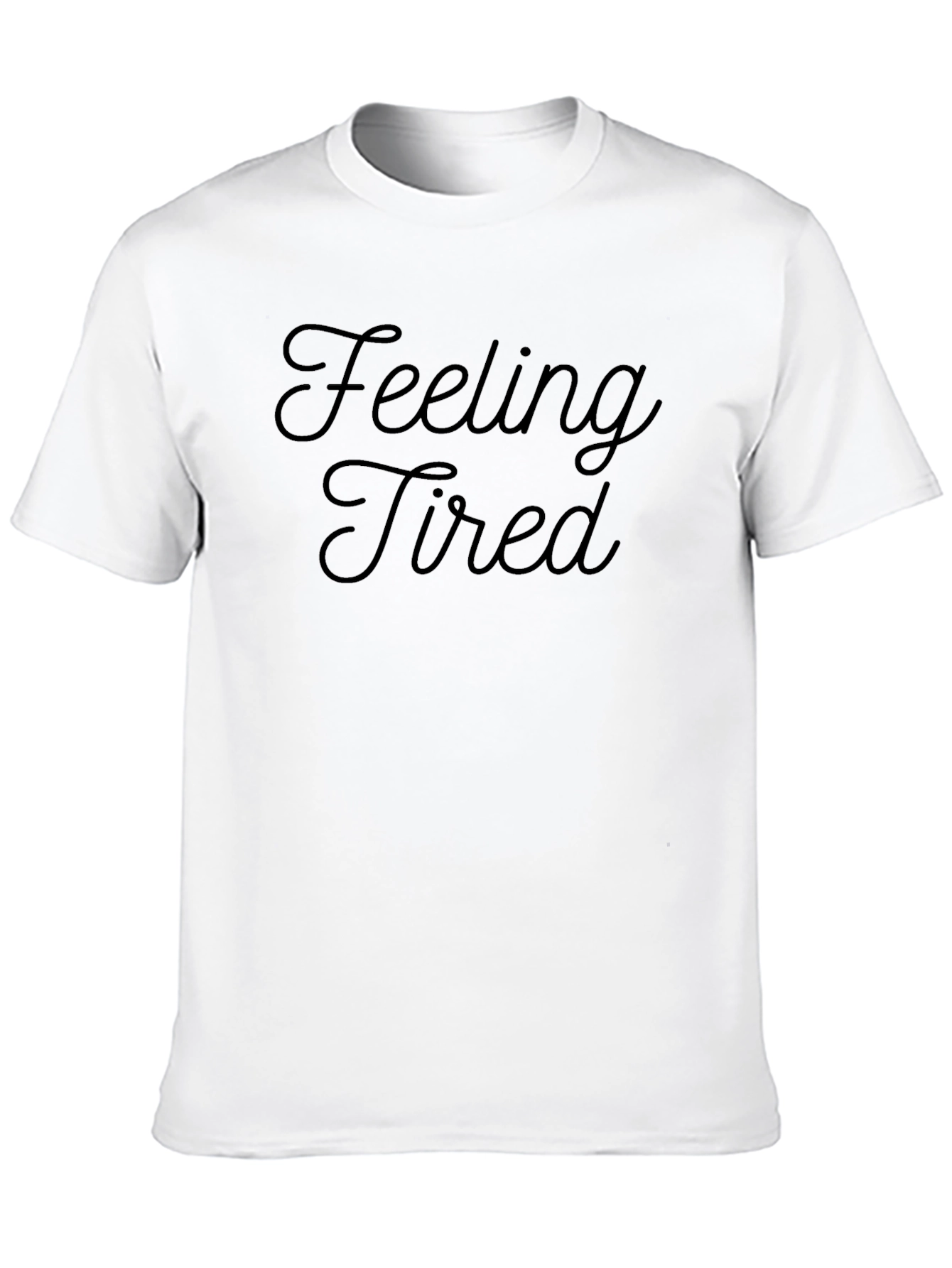 Feeling Tired Black Graphic Tee - Casual Comfort