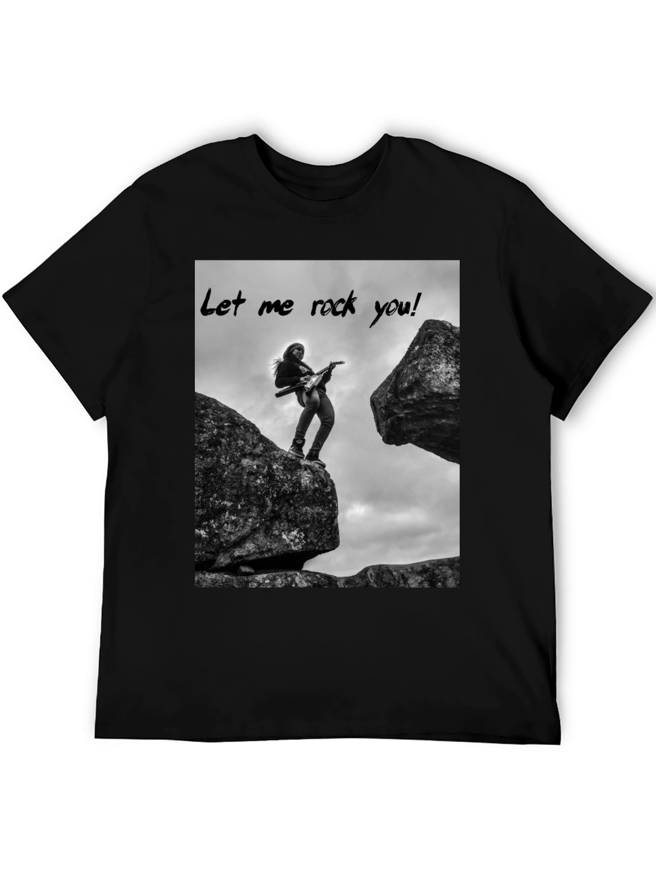 Let Me Rock You T-Shirt