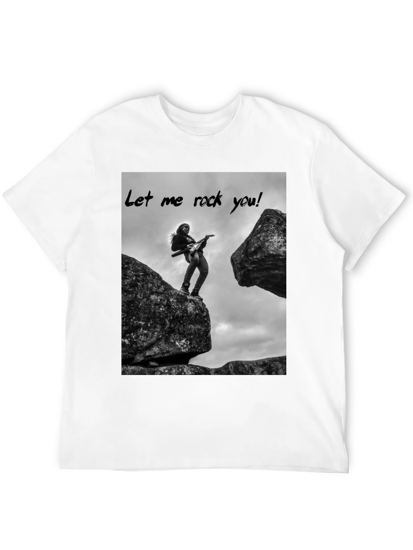 Let Me Rock You T-Shirt