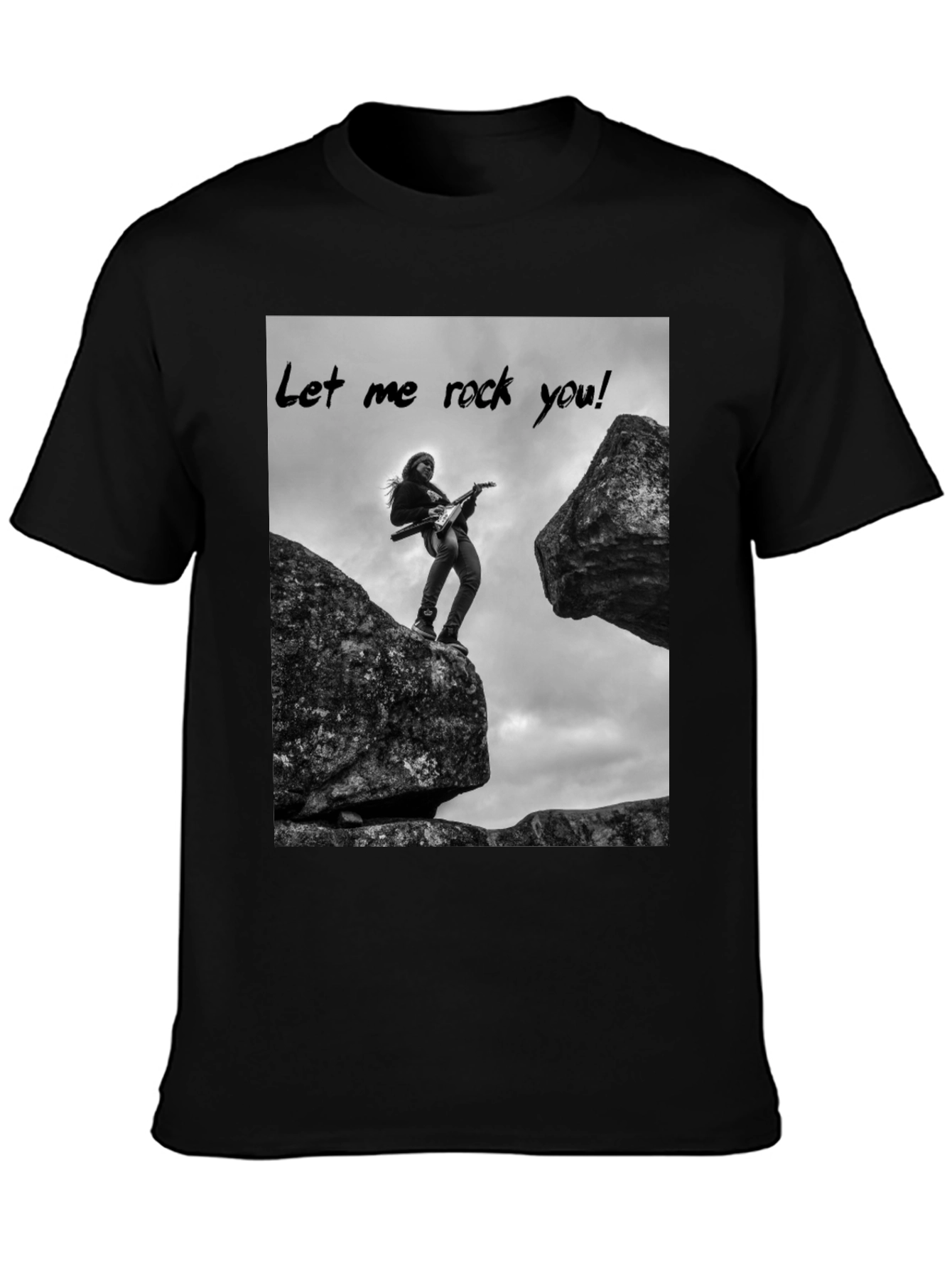 Let Me Rock You T-Shirt