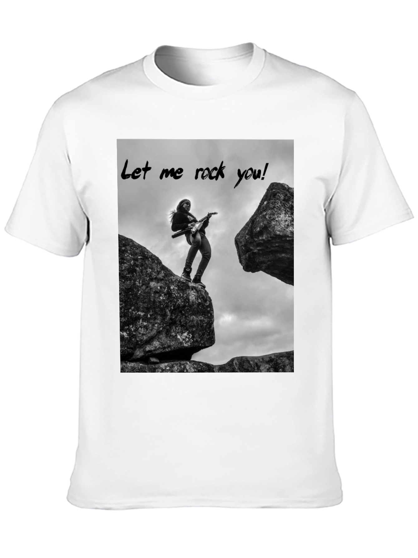 Let Me Rock You T-Shirt