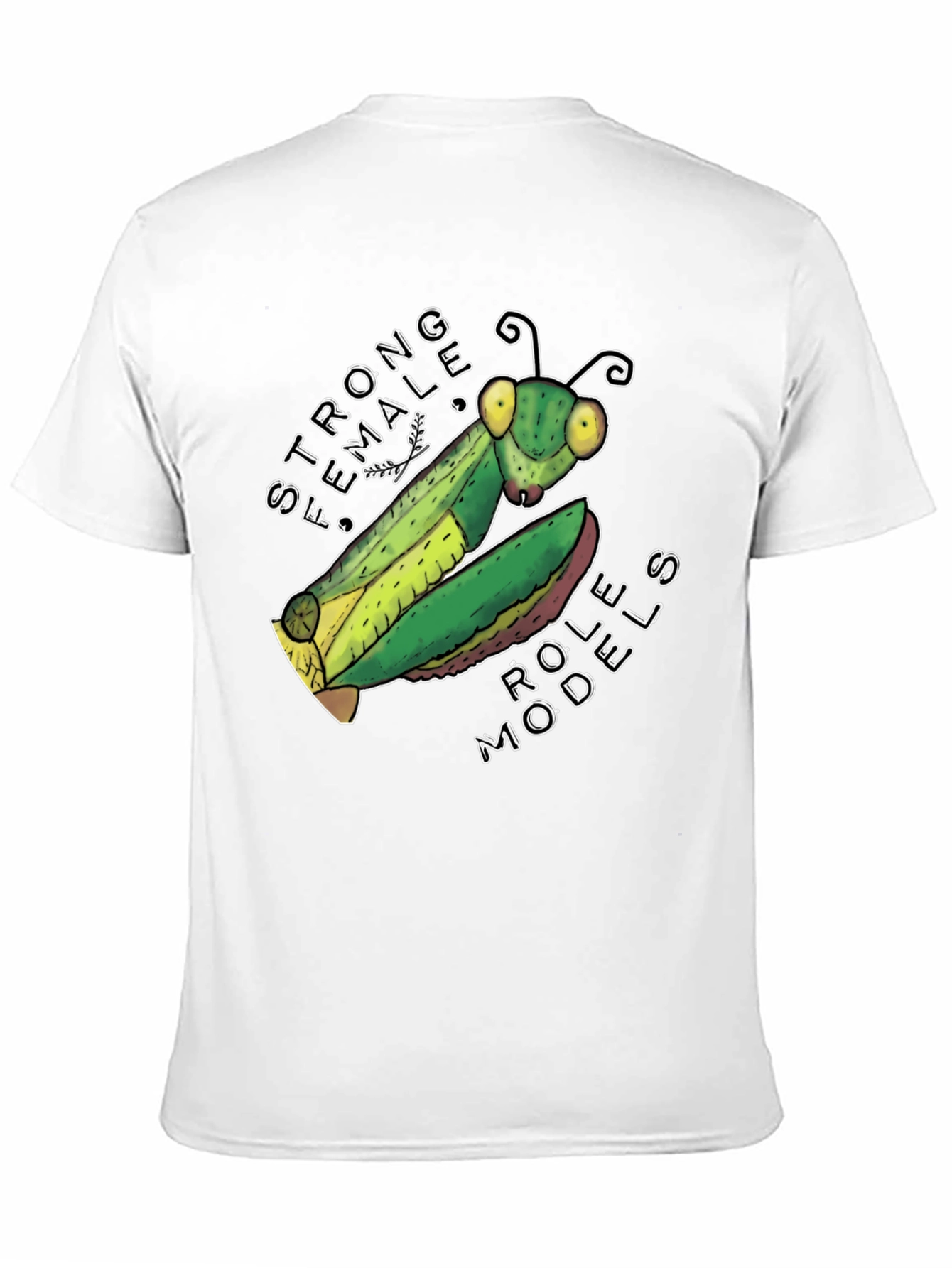 Strong Female Role Models Mantis T-Shirt