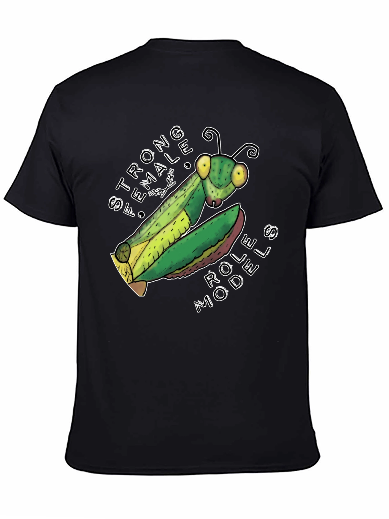 Strong Female Role Models Mantis T-Shirt