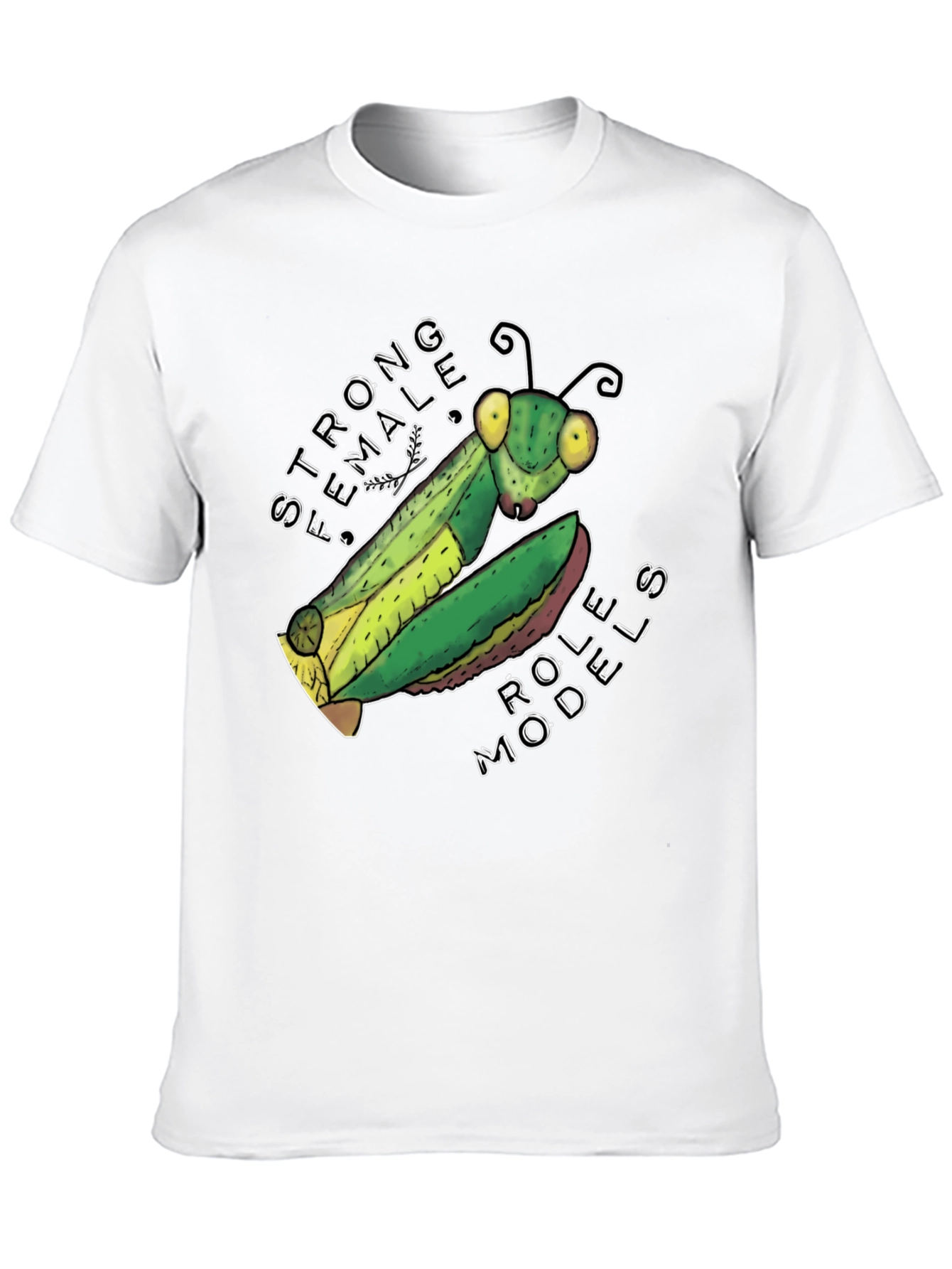 Strong Female Role Models Mantis T-Shirt