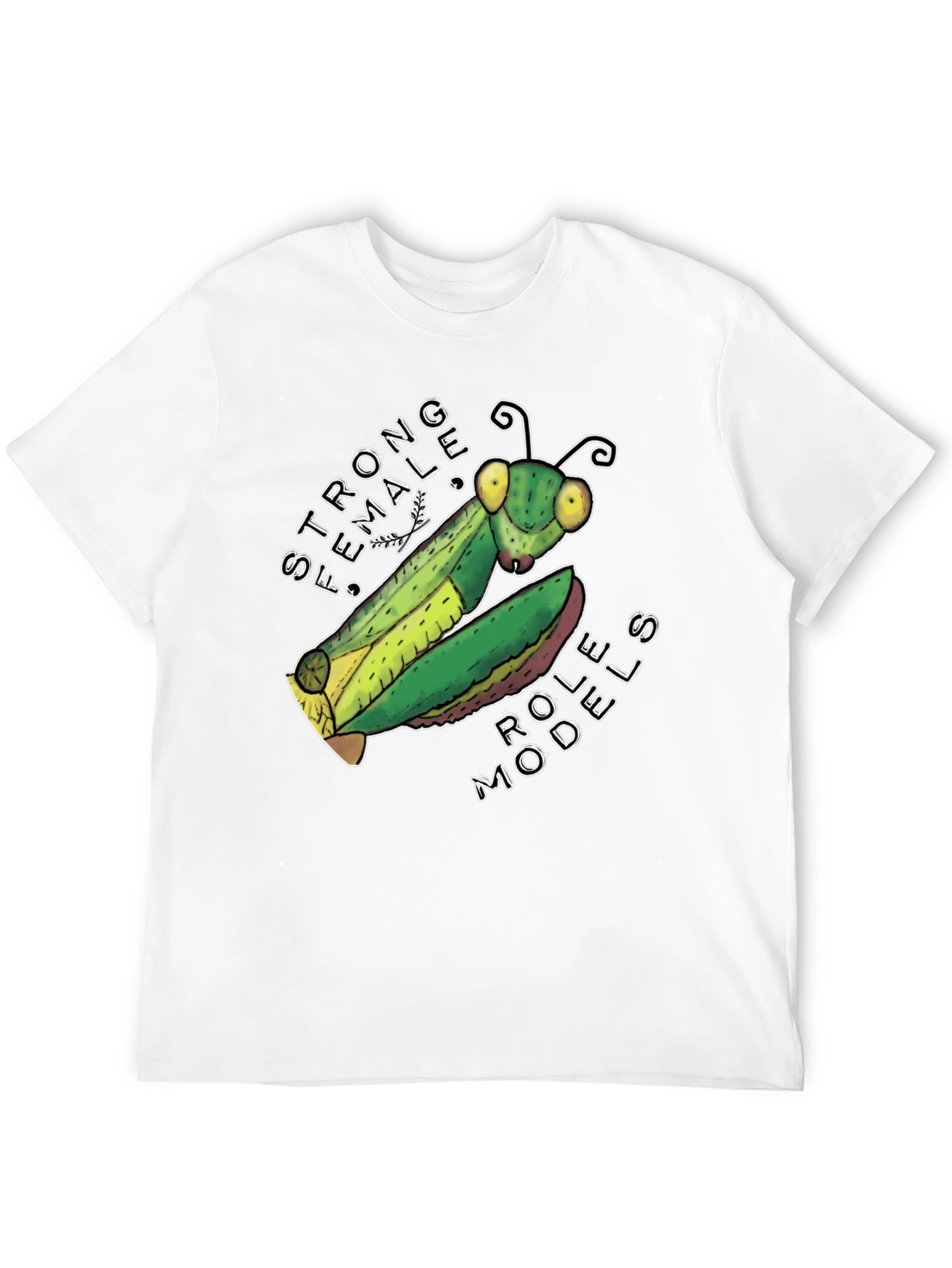 Strong Female Role Models Mantis T-Shirt