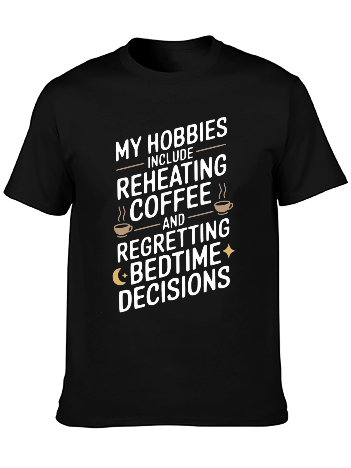 Funny Coffee Bedtime Decisions Graphic T-Shirt