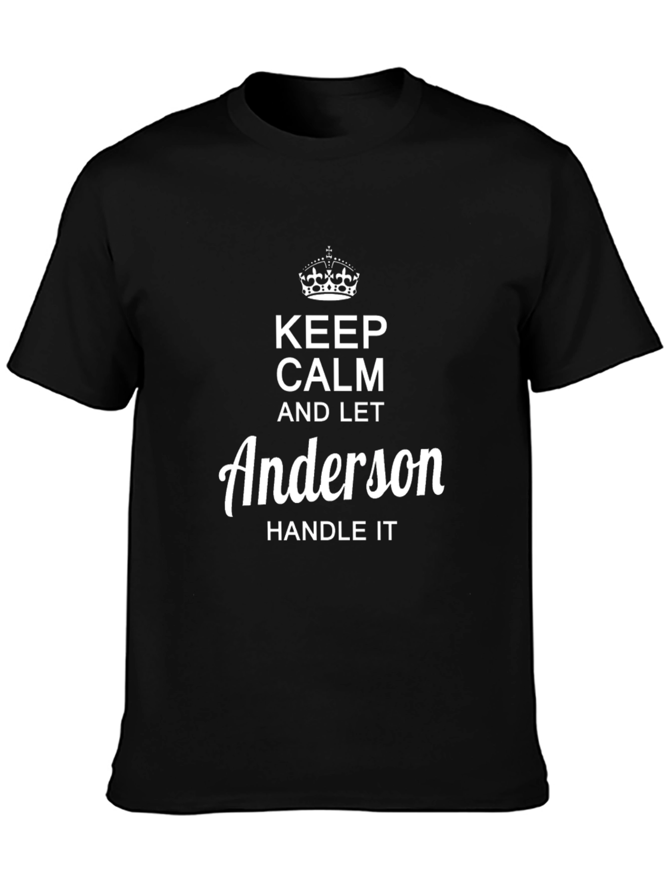 Keep Calm & Let Anderson Handle It Black T-Shirt