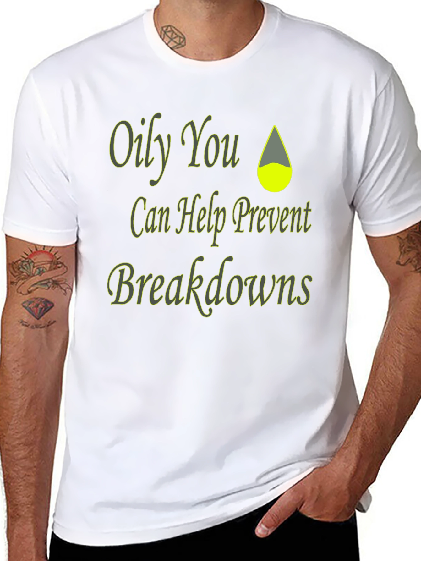 Oily You Prevent Breakdowns T-Shirt