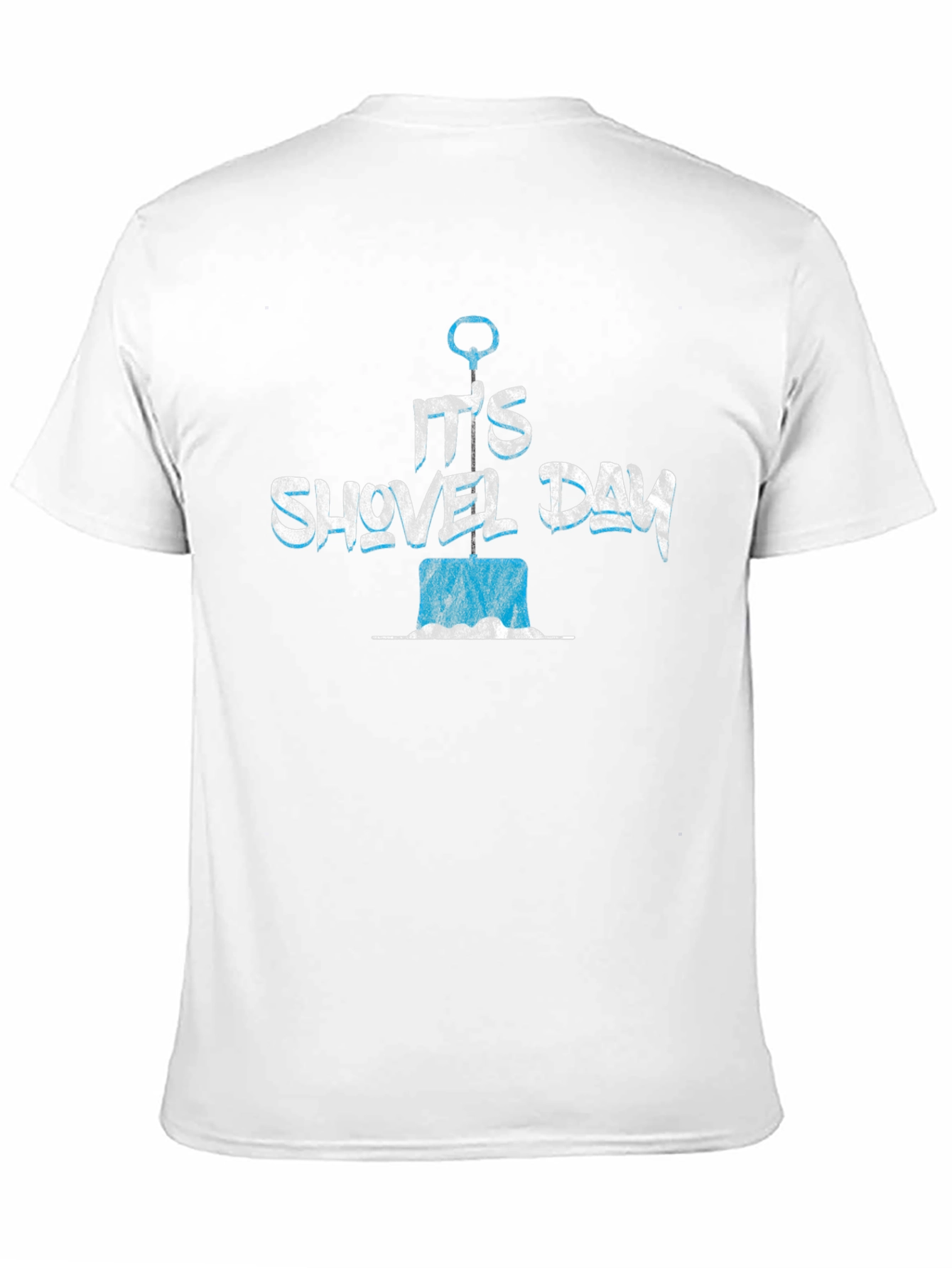 Its Shovel Day T-Shirt - Novelty Design