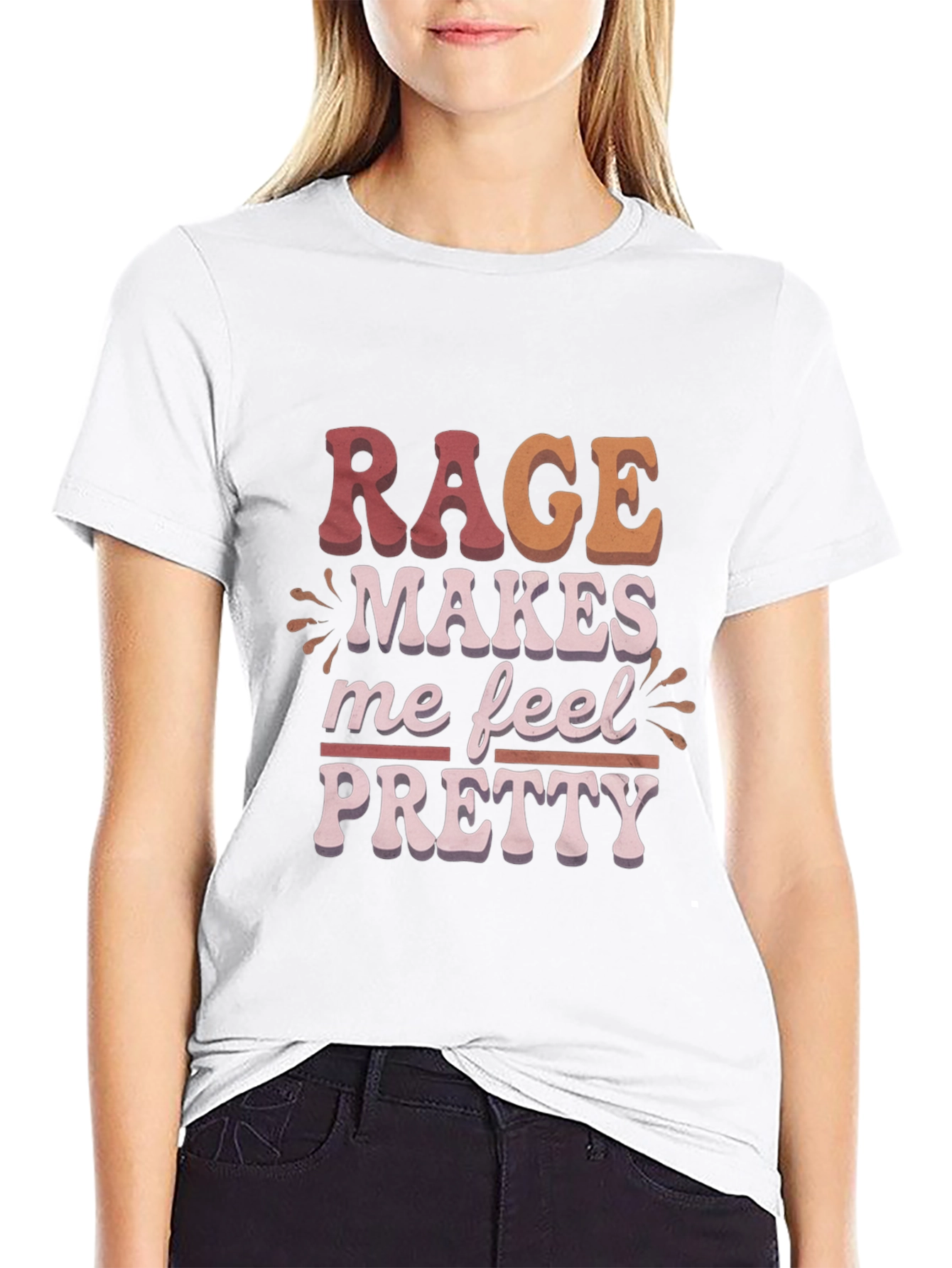 Rage Makes Me Feel Pretty Graphic T-Shirt