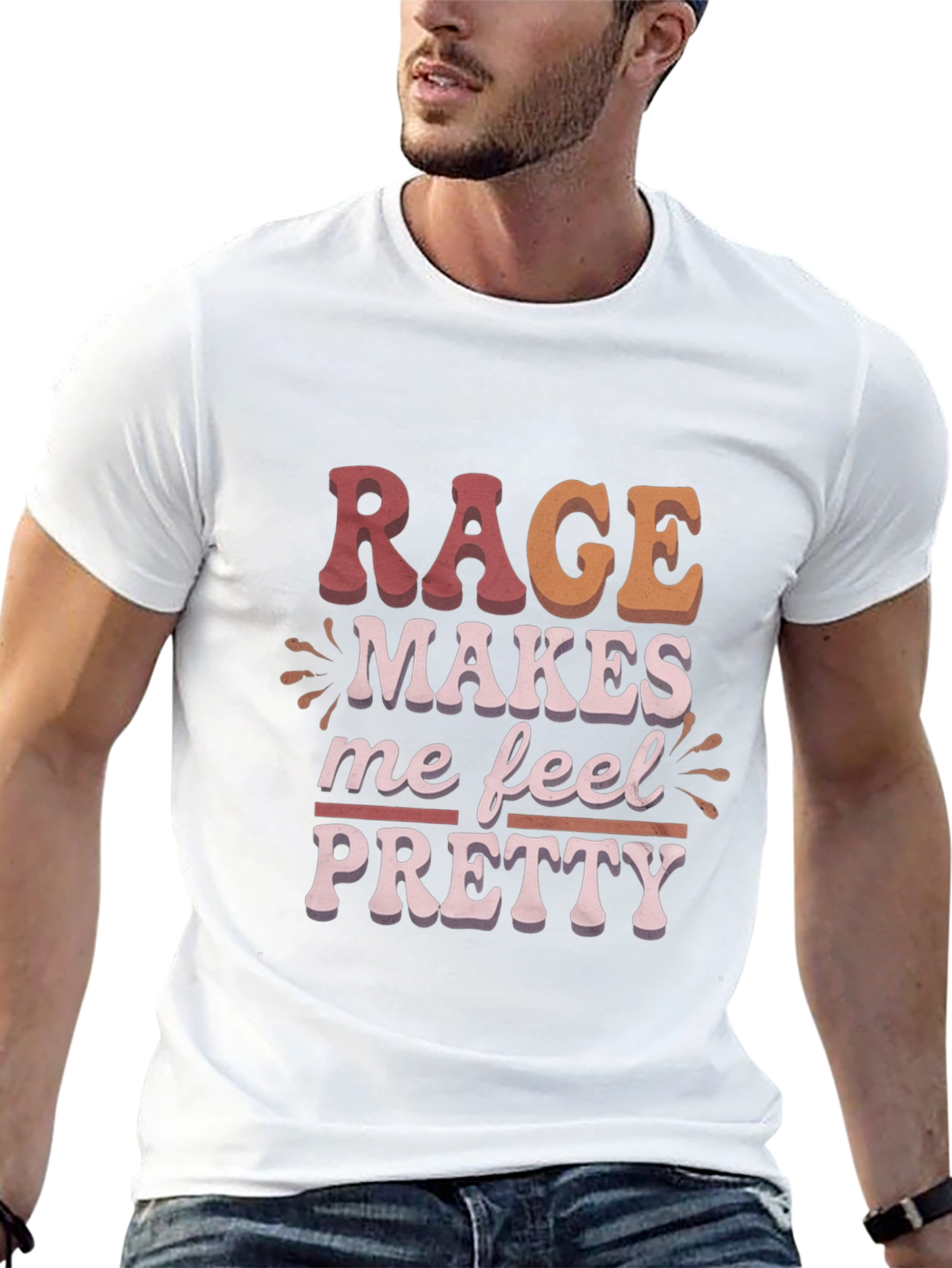 Rage Makes Me Feel Pretty Graphic T-Shirt