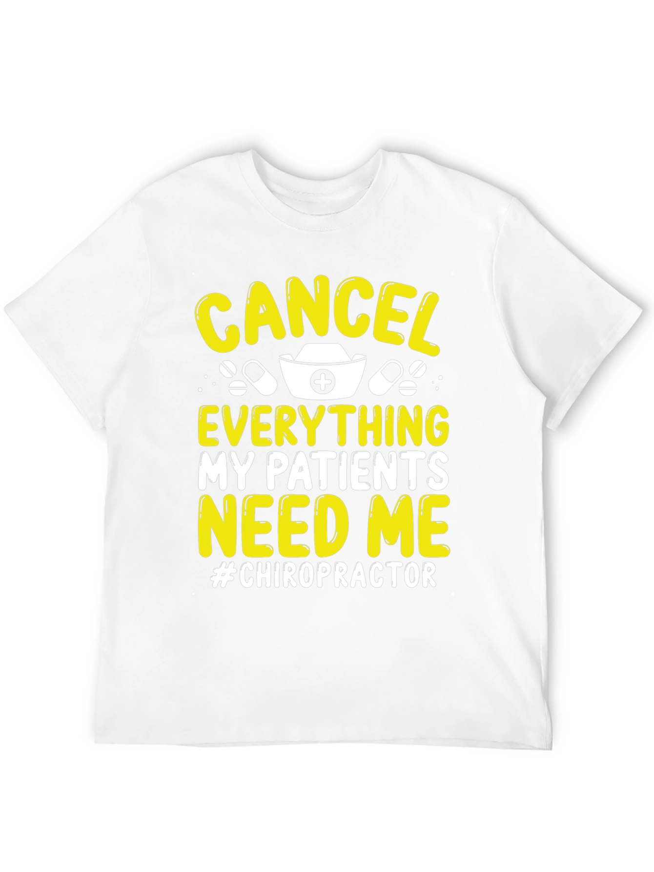 Cancel Everything Chiropractor T-Shirt