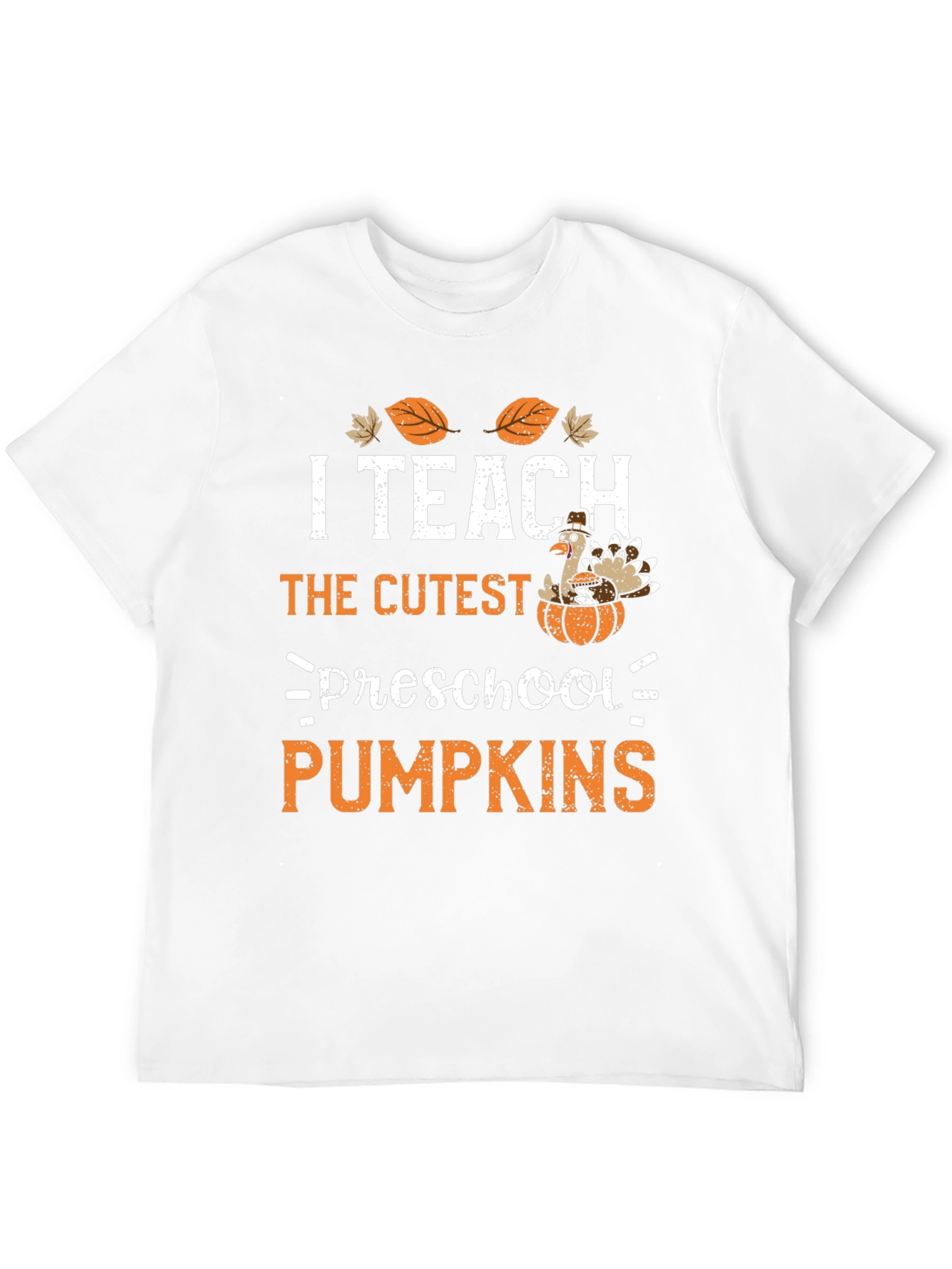 I Teach the Cutest Preschool Pumpkins Thanksgiving T-Shirt
