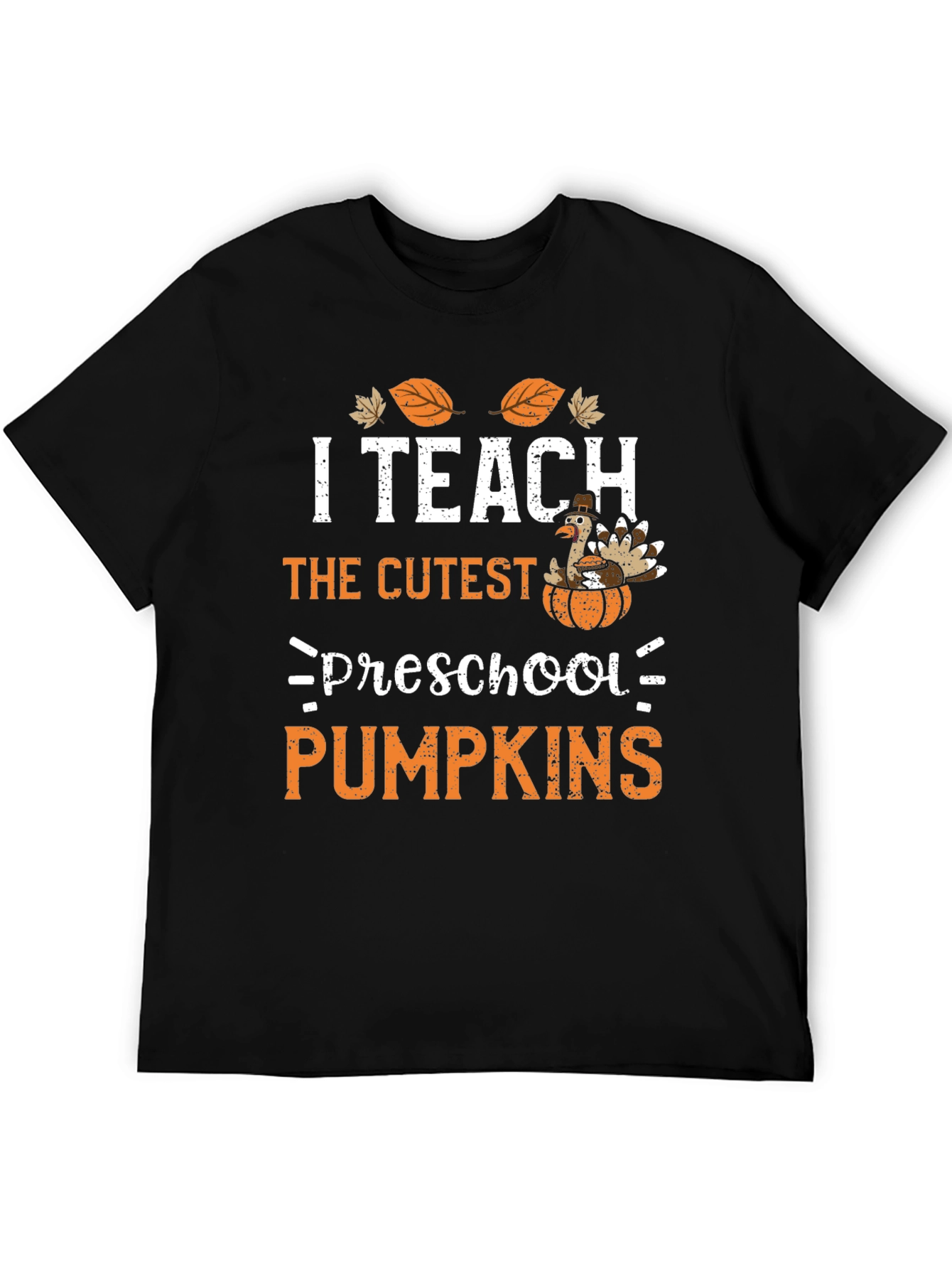 I Teach the Cutest Preschool Pumpkins Thanksgiving T-Shirt