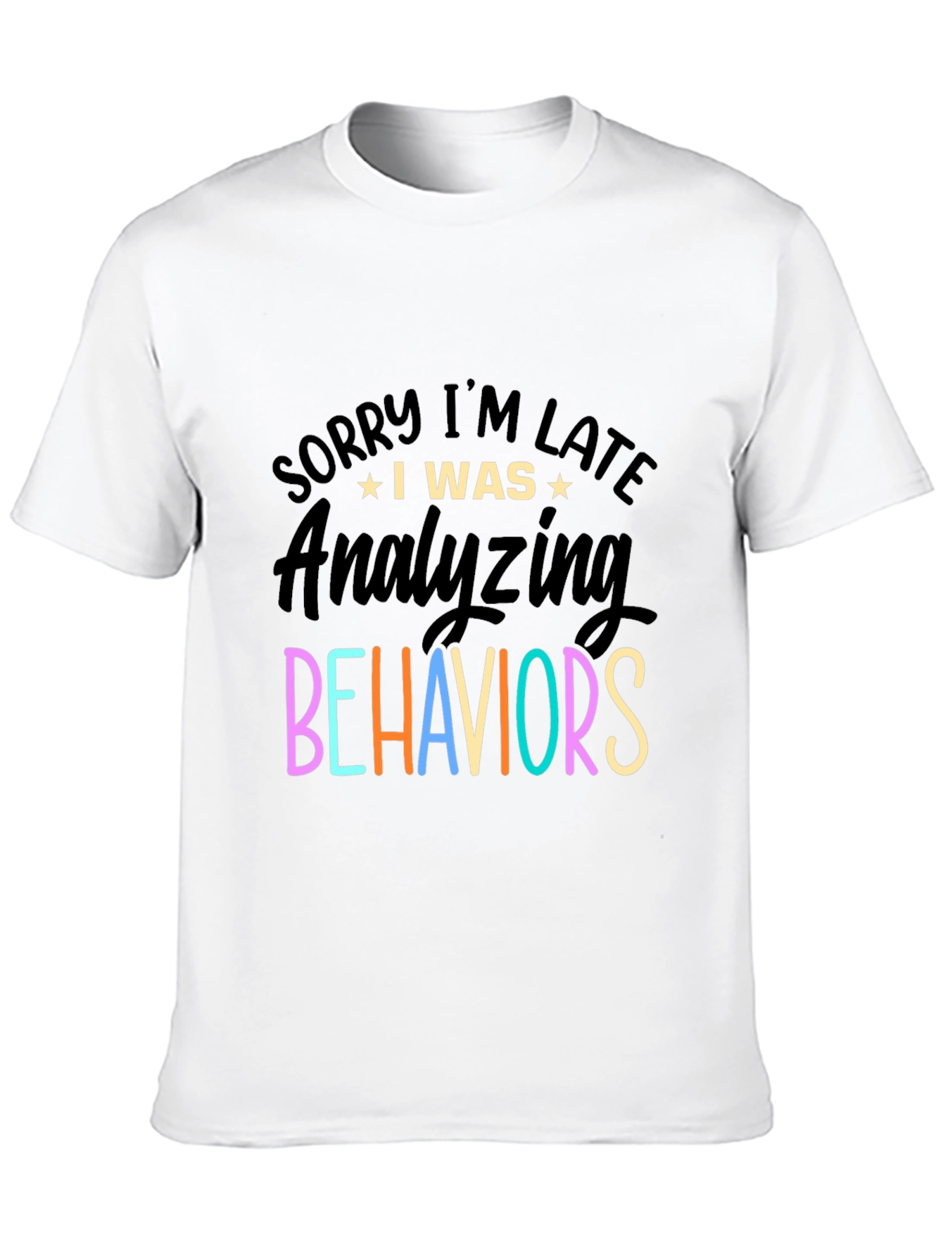 Funny Behavioral Analyst T-Shirt
