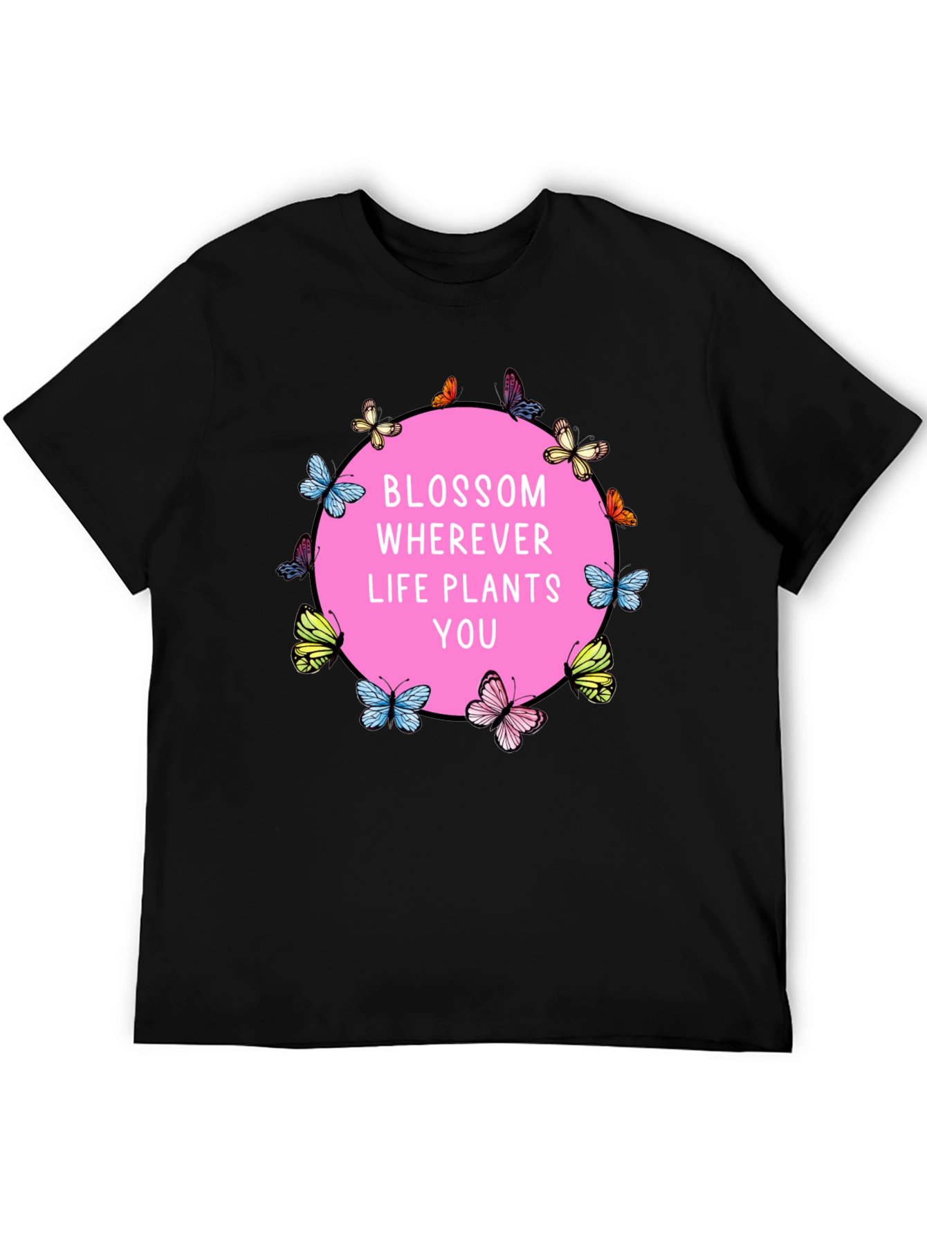 Blossom Wherever Life Plants You T-Shirt