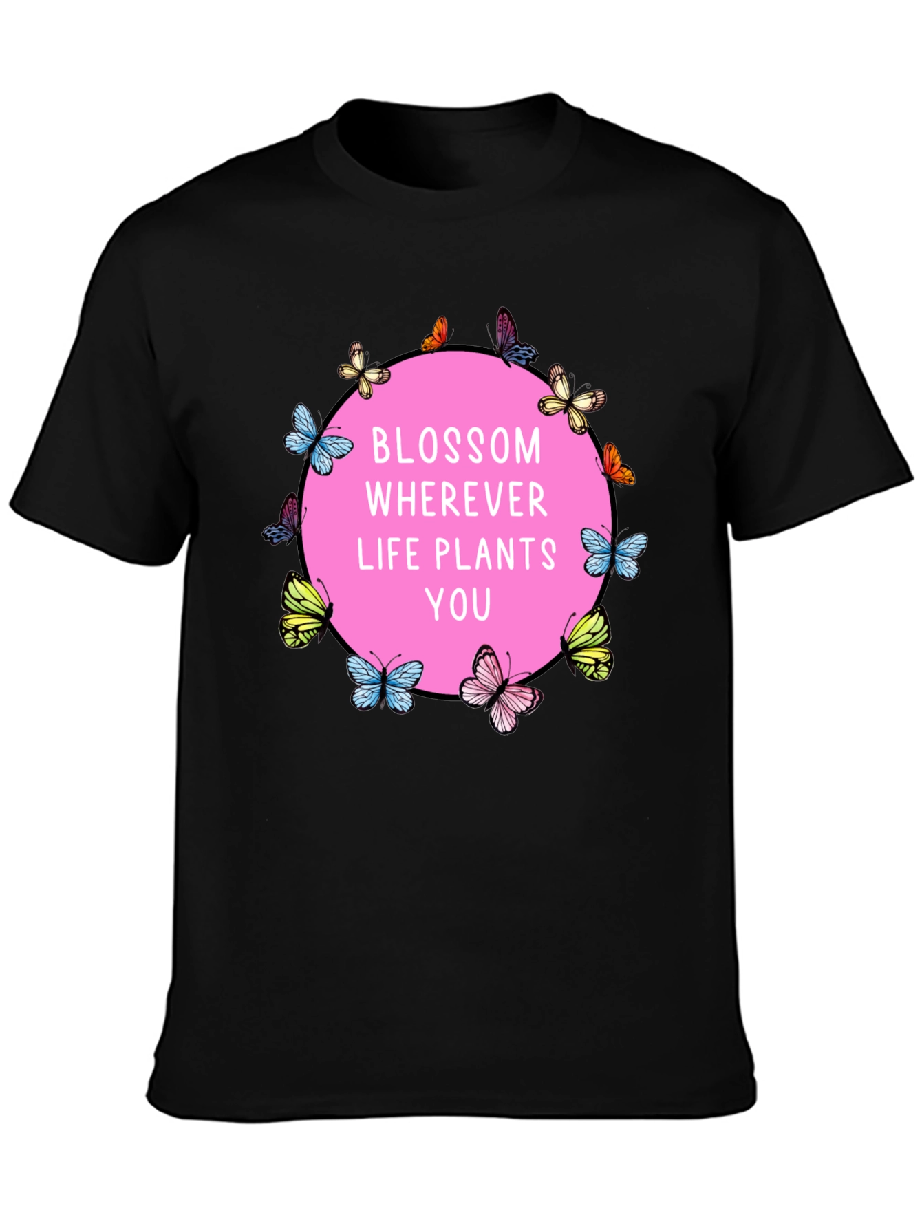 Blossom Wherever Life Plants You T-Shirt