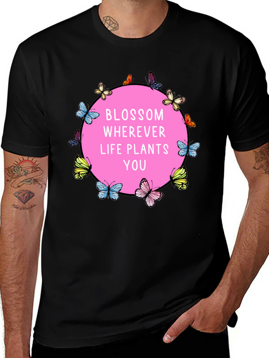 Blossom Wherever Life Plants You T-Shirt