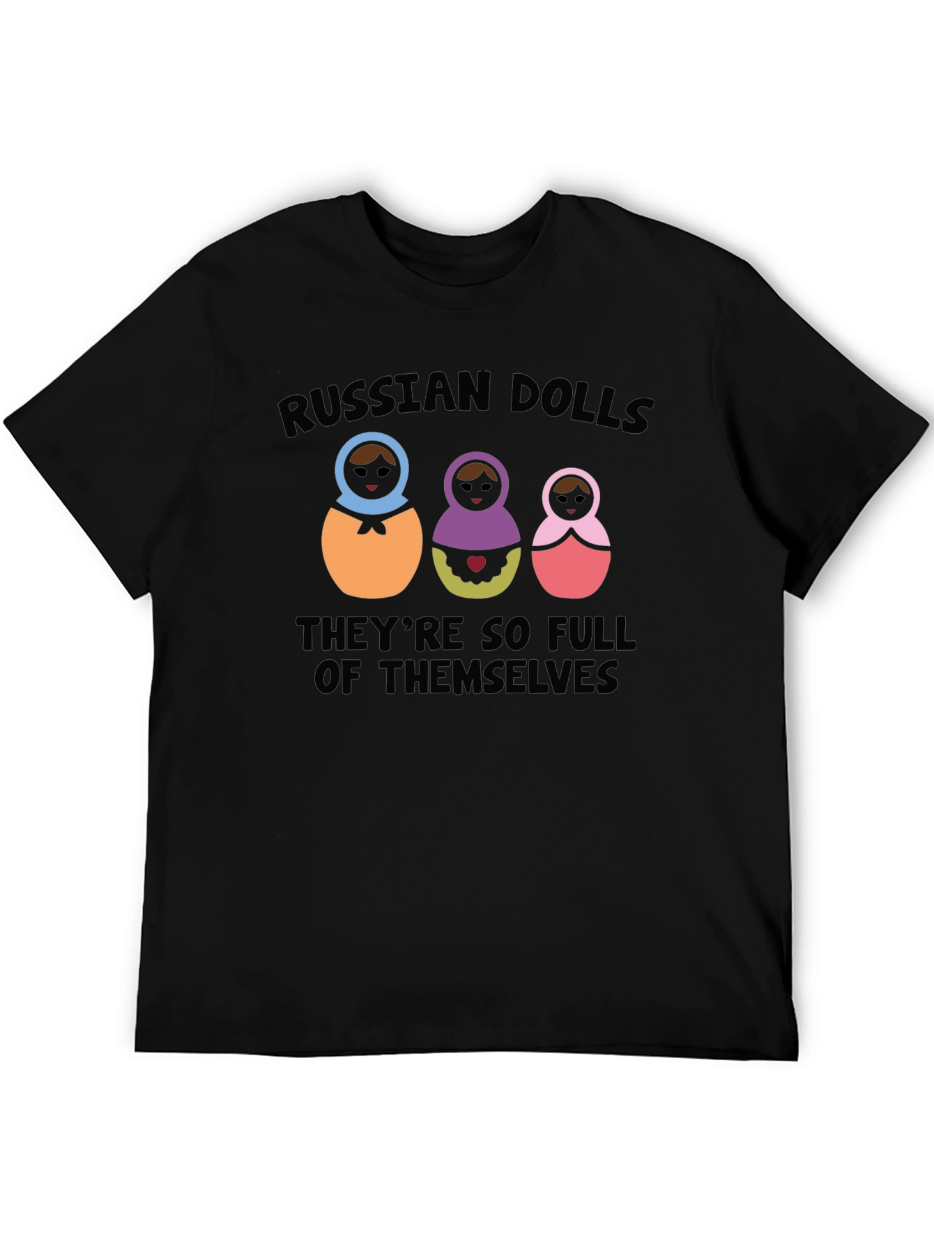 Russian Dolls Full of Themselves Graphic Tee
