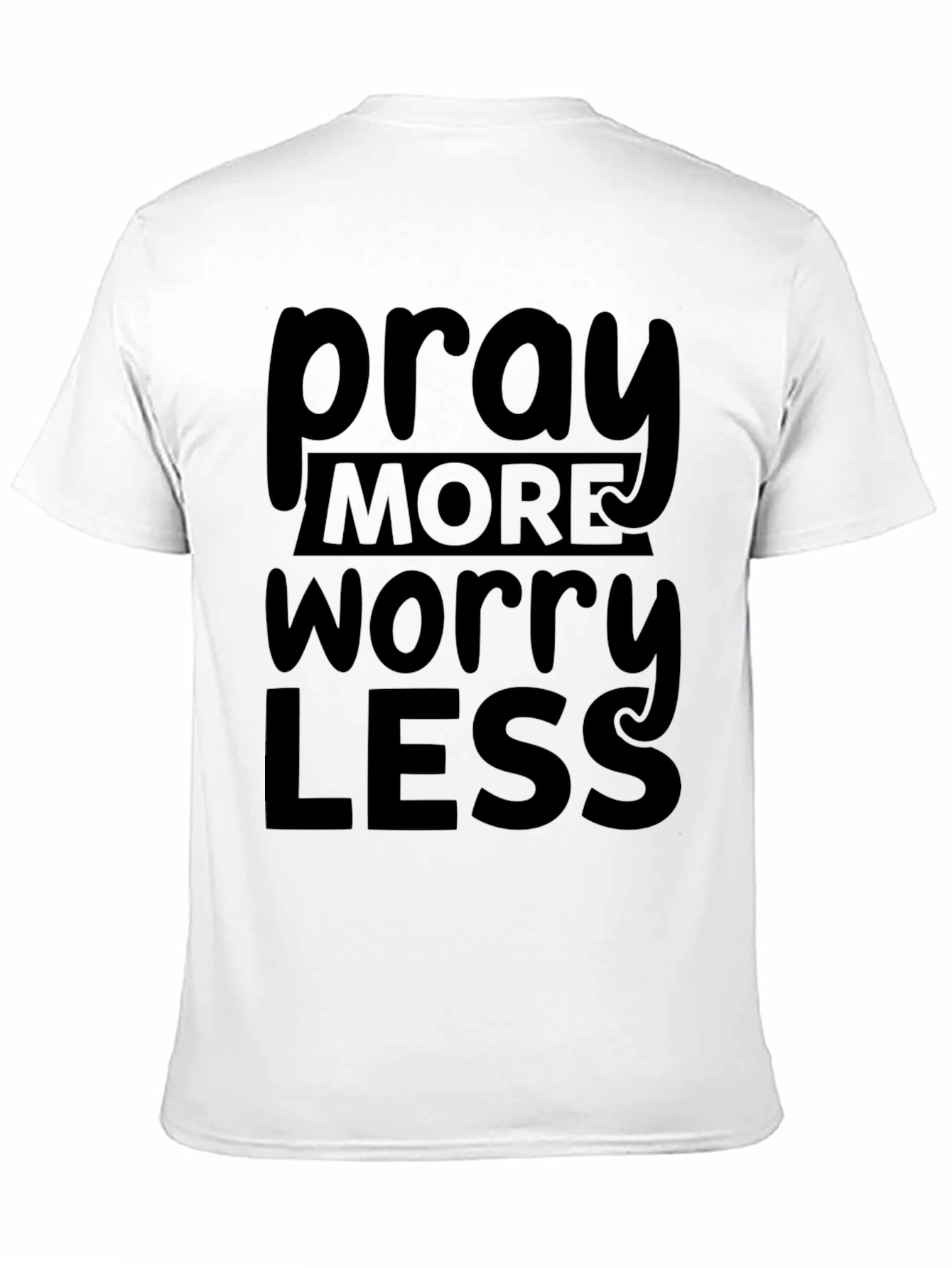 Pray More Worry Less Graphic T-Shirt