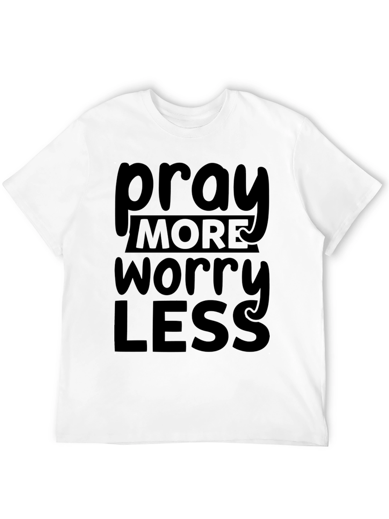 Pray More Worry Less Graphic T-Shirt
