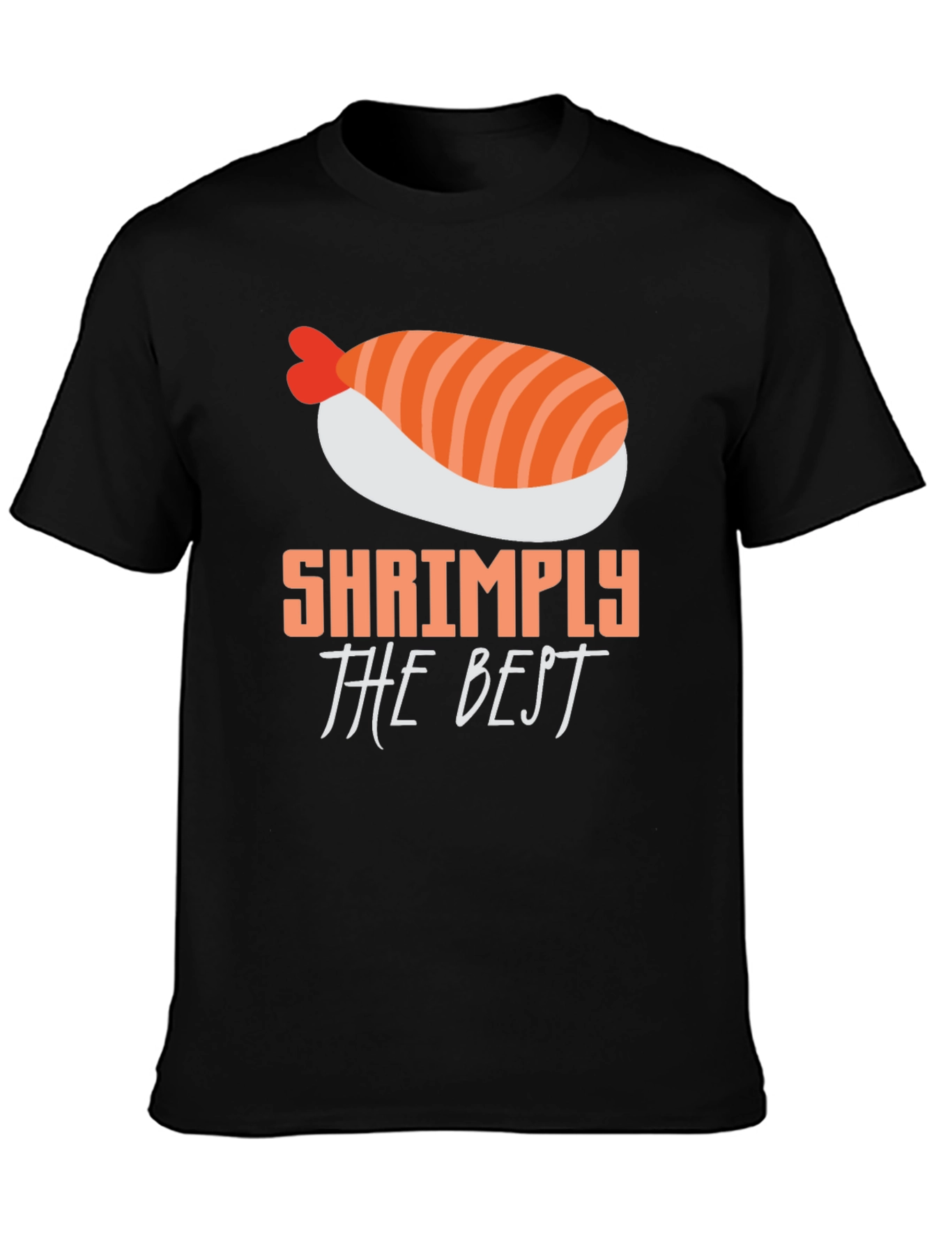 Shrimply The Best T-Shirt - Sushi Lover Tee