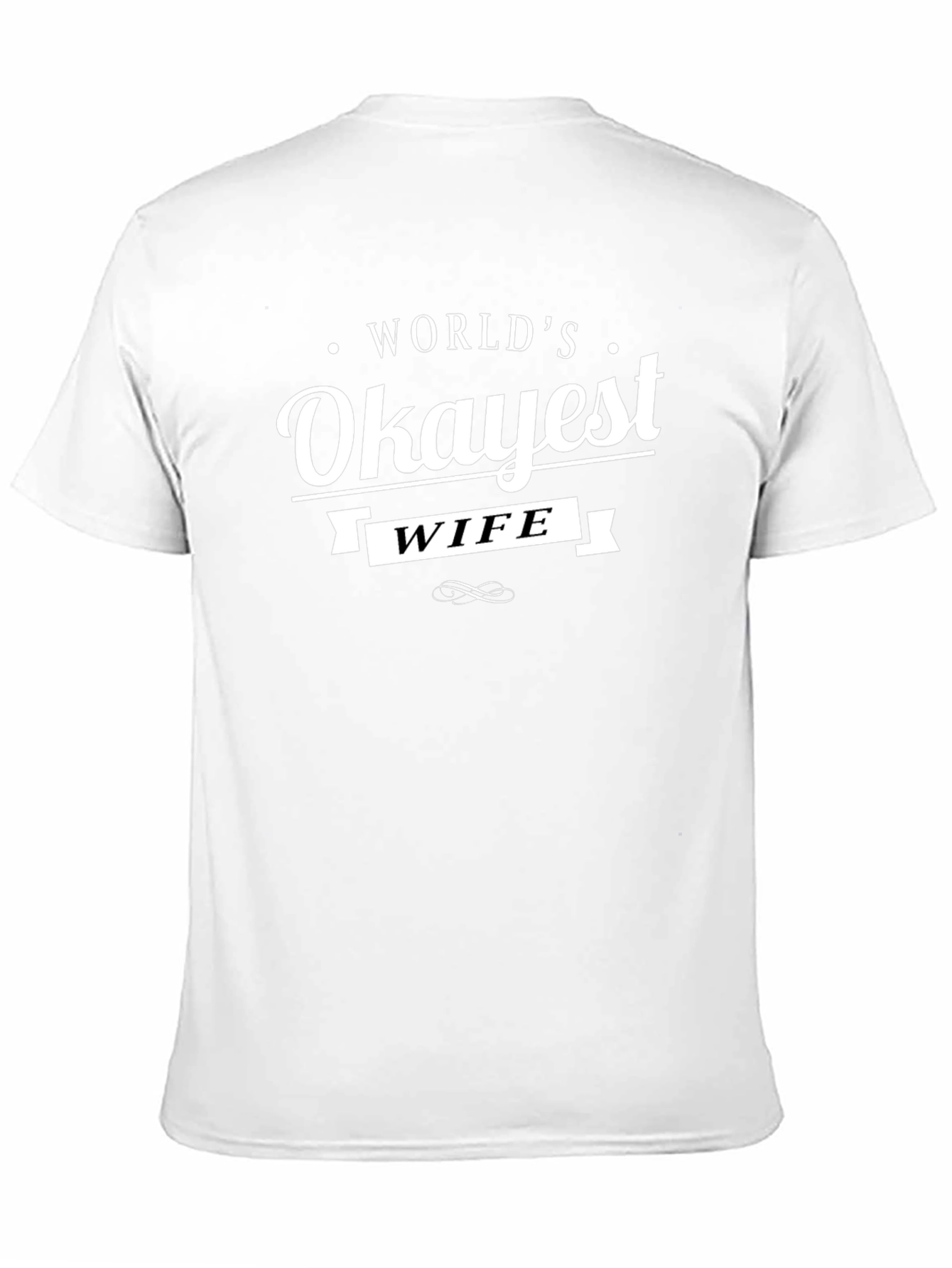 Worlds Okayest Wife - Novelty Graphic T-Shirt