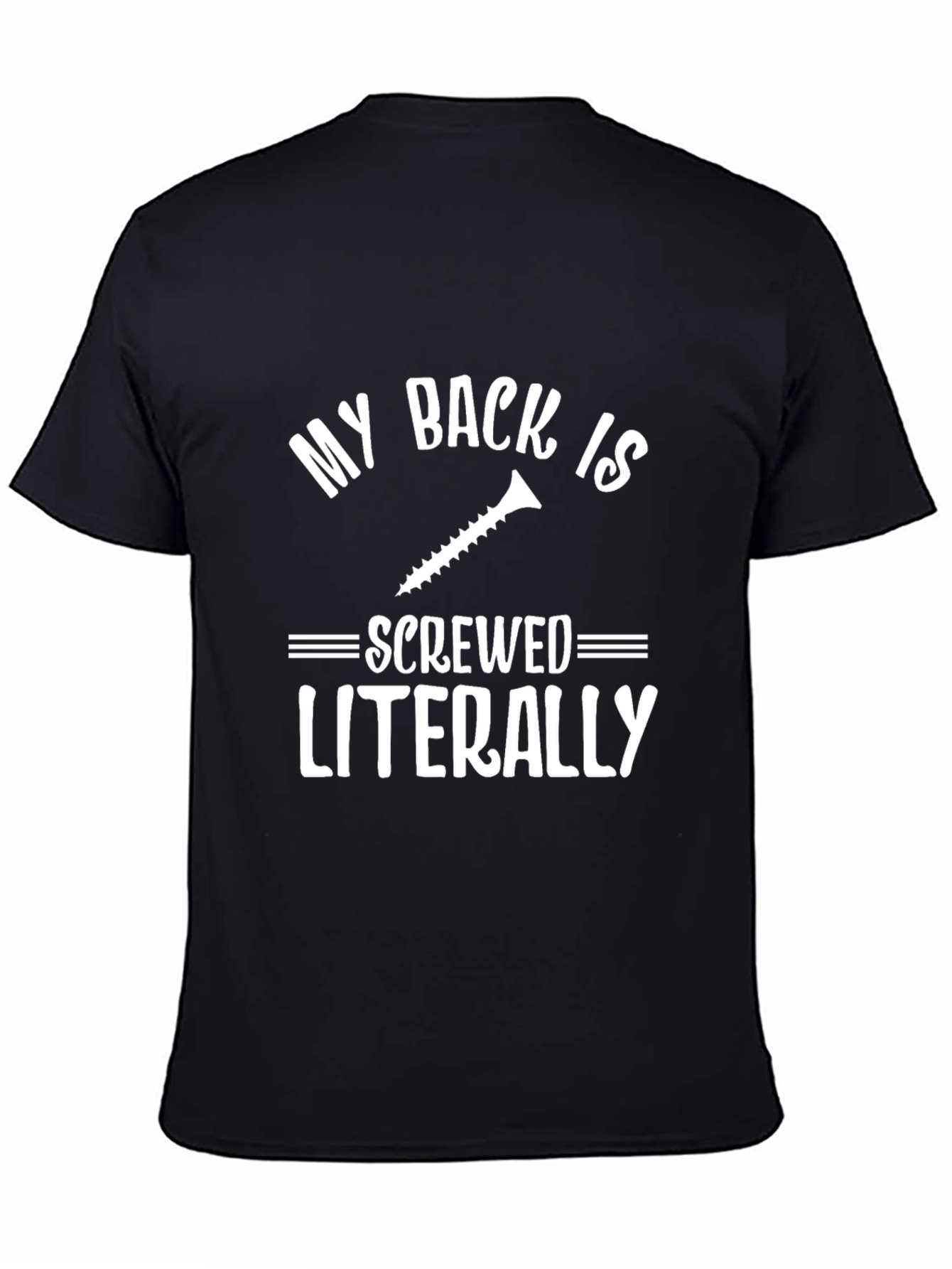Funny Back Pain T-Shirt Screwed Literally