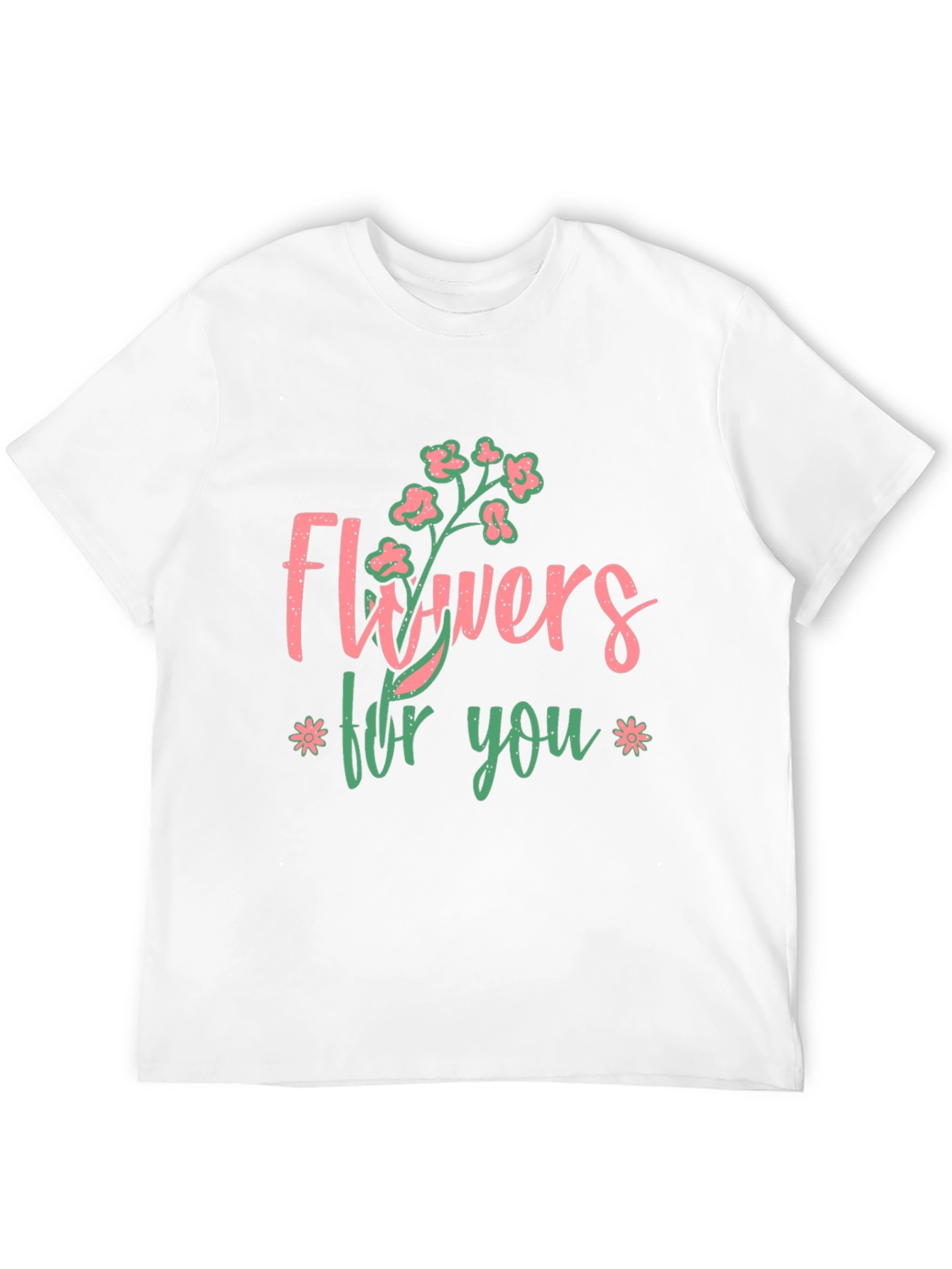 Flowers For You Graphic T-Shirt