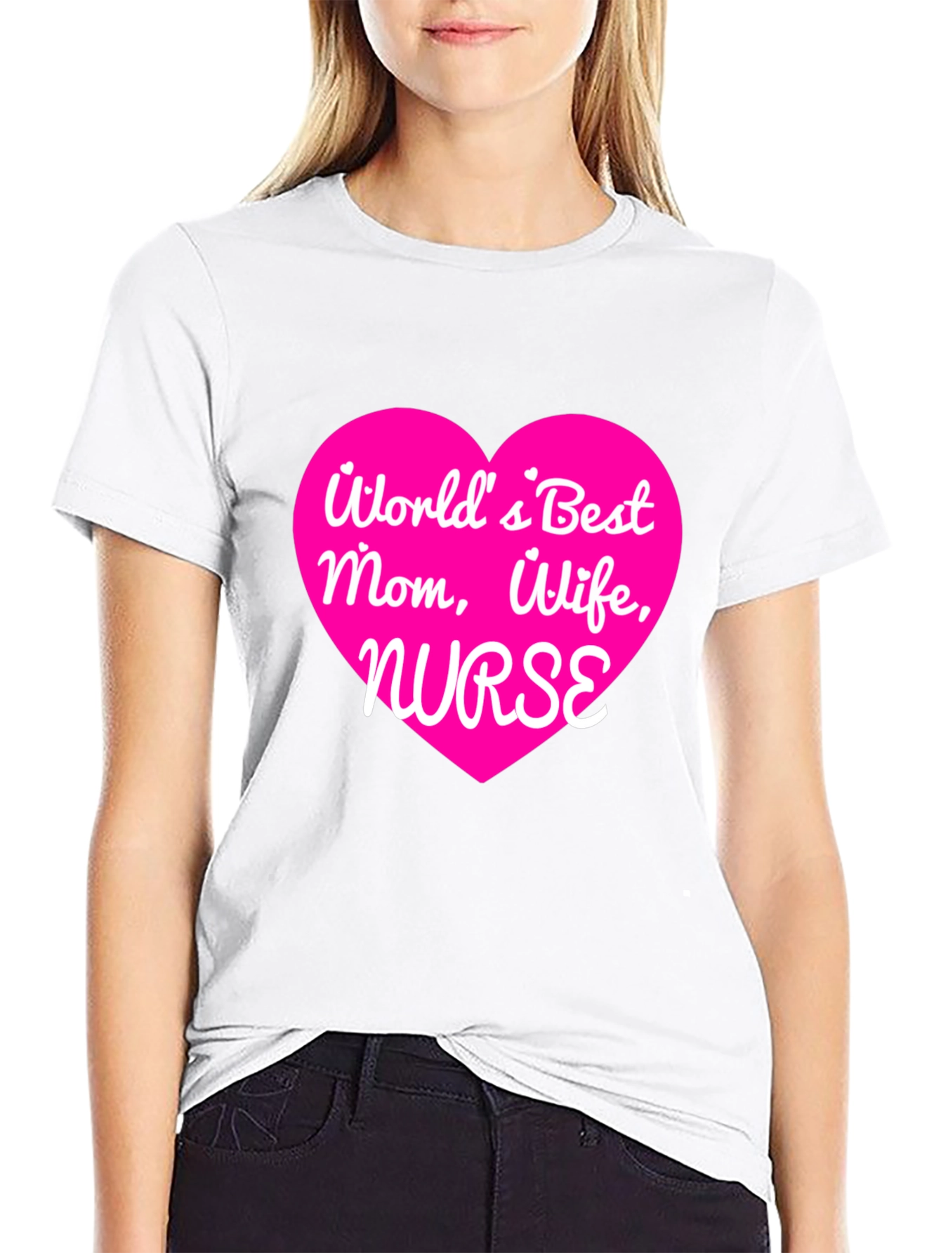 Worlds Best Mom Wife Nurse T-Shirt