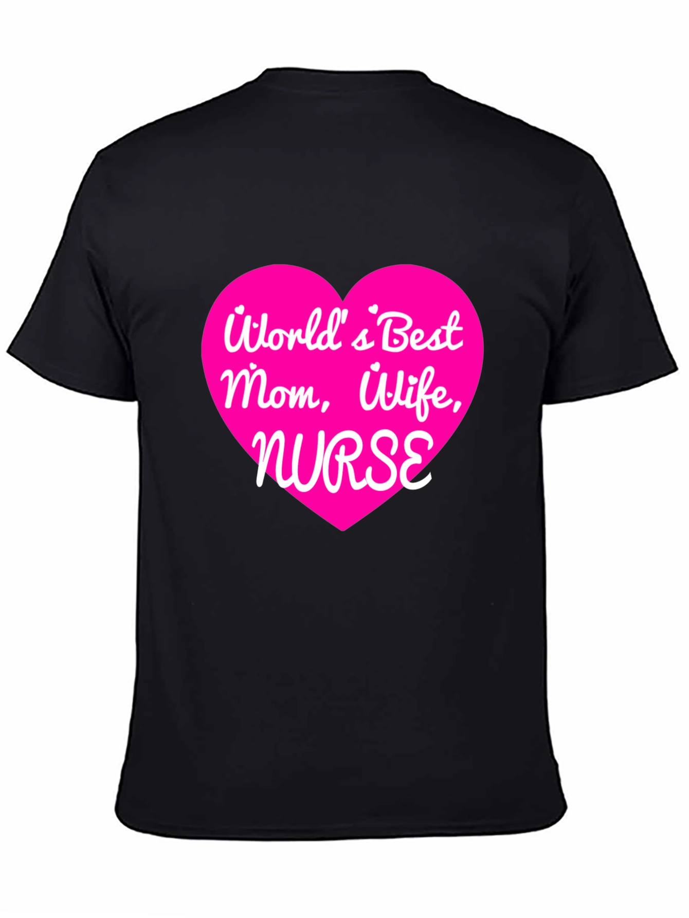 Worlds Best Mom Wife Nurse T-Shirt
