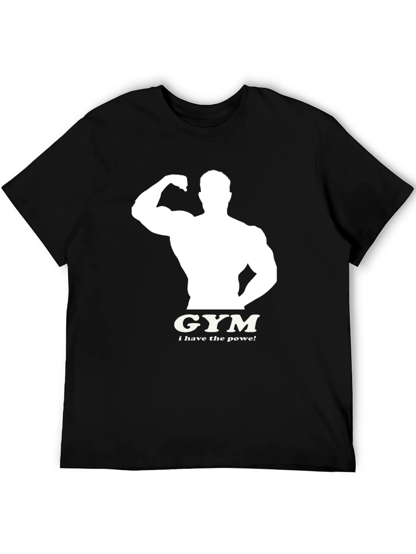 Gym Muscle T-Shirt - I Have the Power!