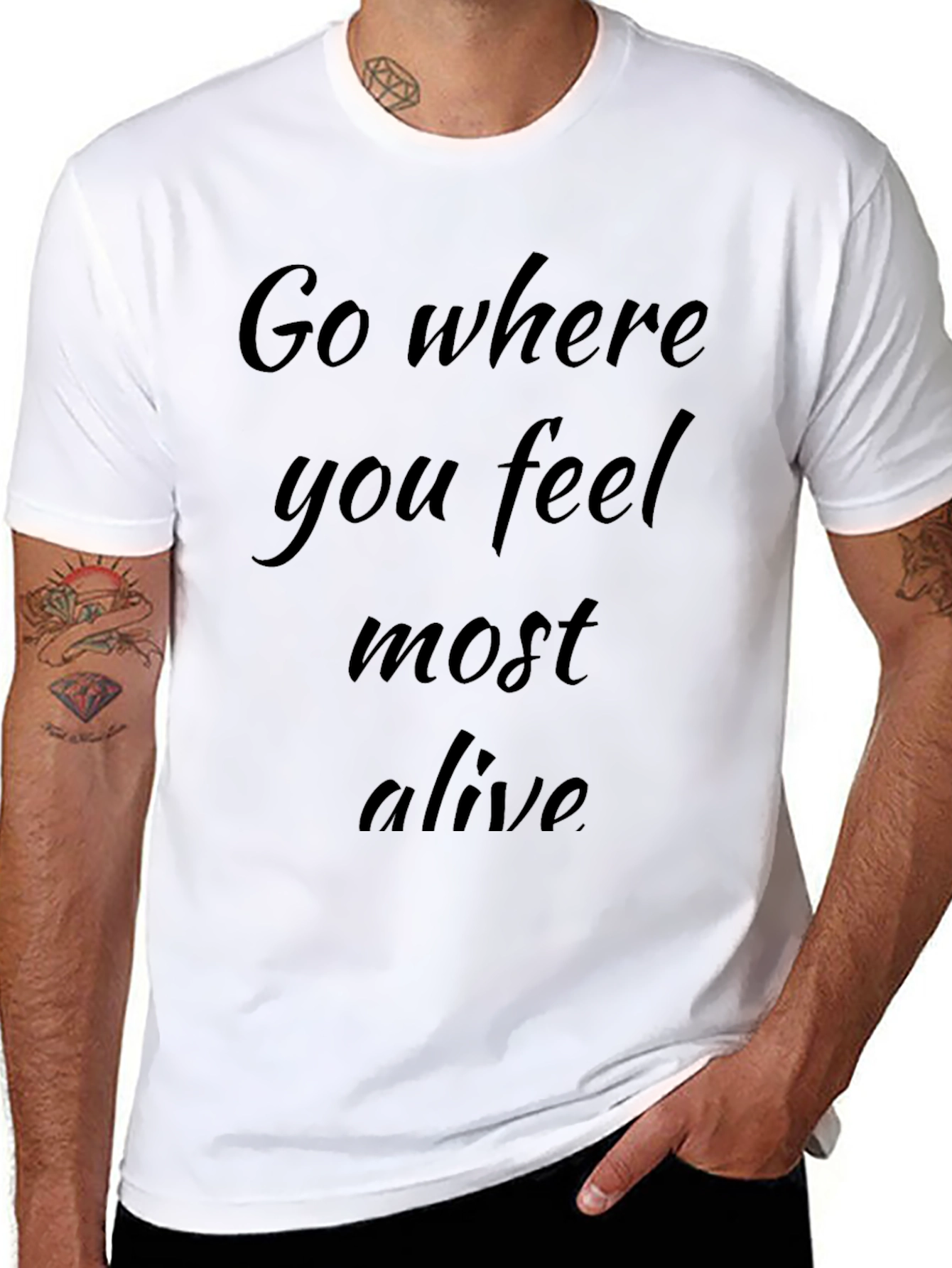 Inspirational Black T-Shirt - Go Where You Feel Alive