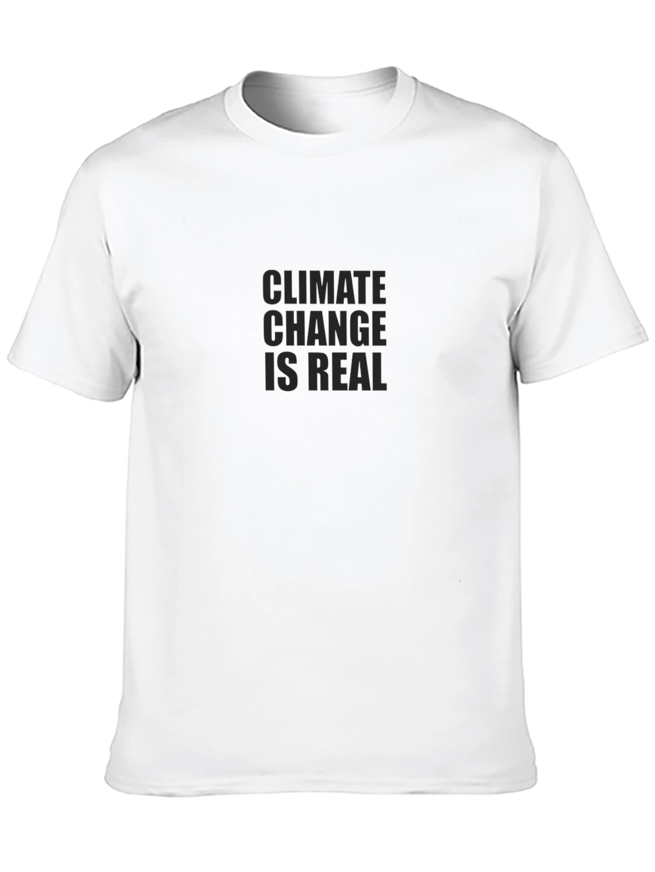 Climate Change is Real Black T-Shirt