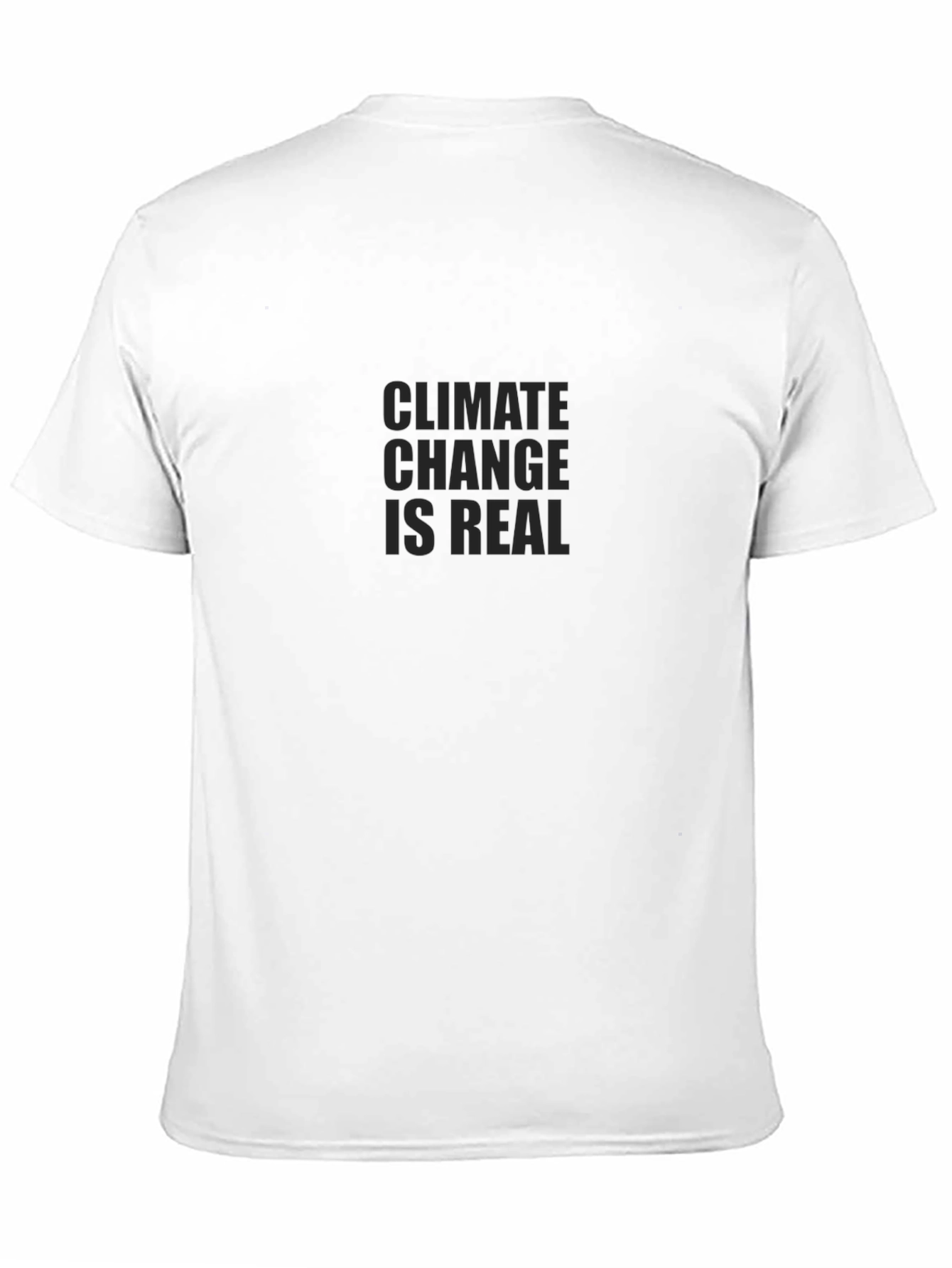 Climate Change is Real Black T-Shirt