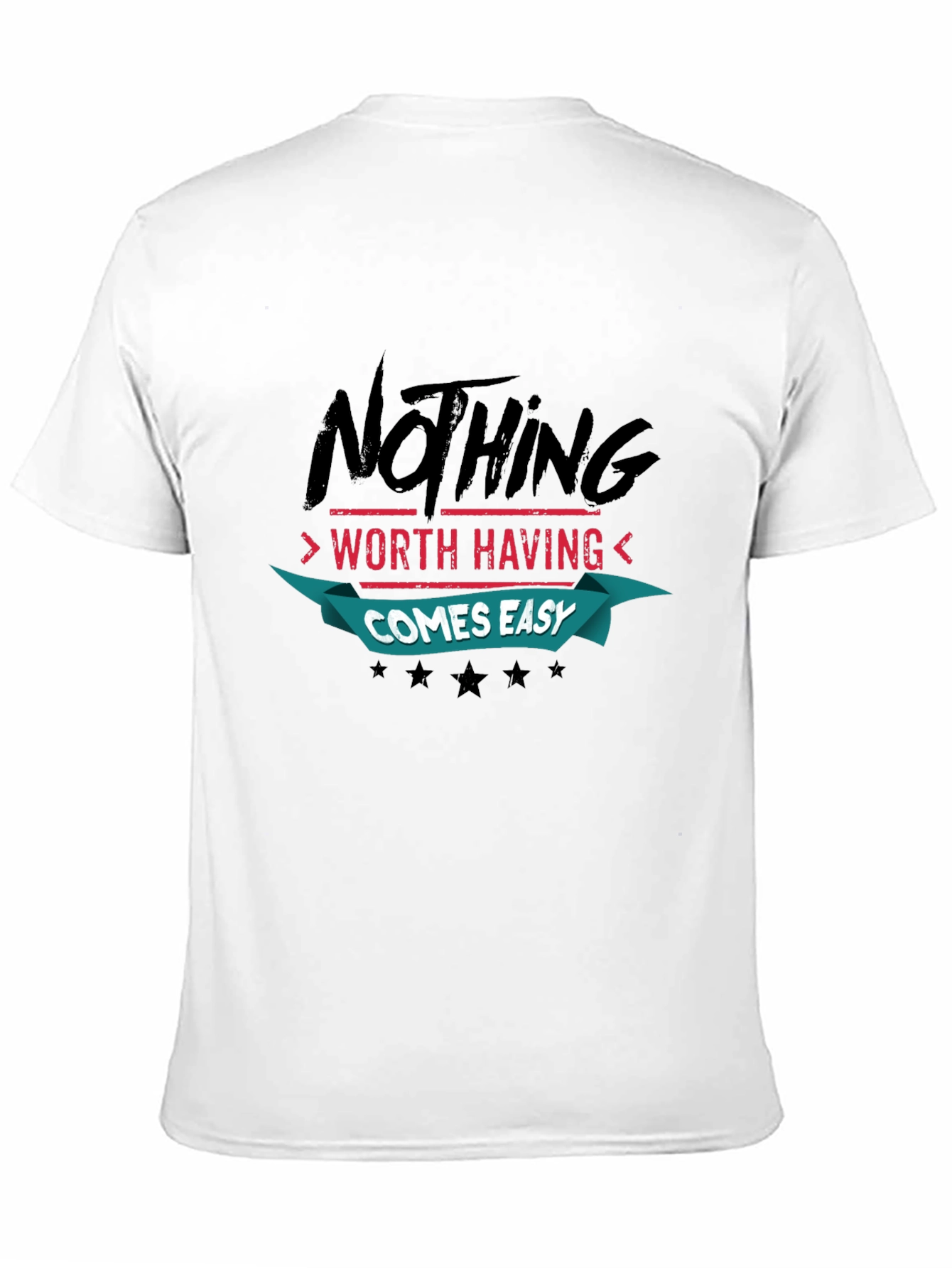 Motivational Quote Black T-Shirt: Nothing Comes Easy