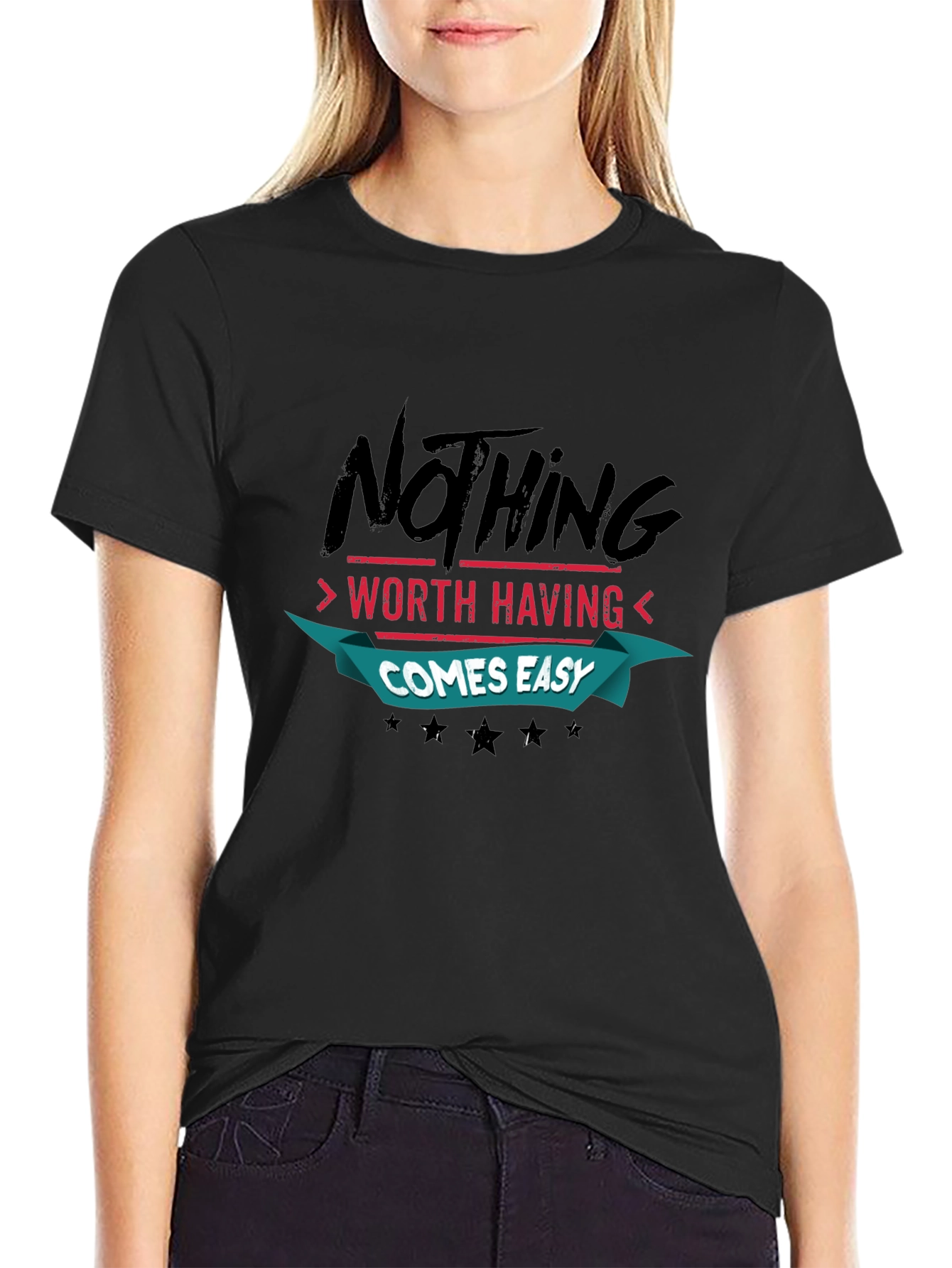 Motivational Quote Black T-Shirt: Nothing Comes Easy