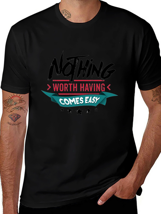 Motivational Quote Black T-Shirt: Nothing Comes Easy
