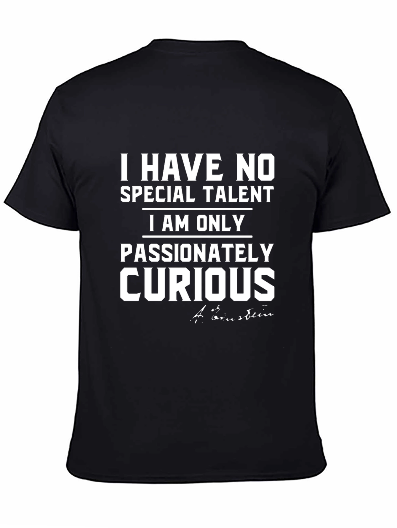 Einstein Quote T-Shirt - Passionately Curious