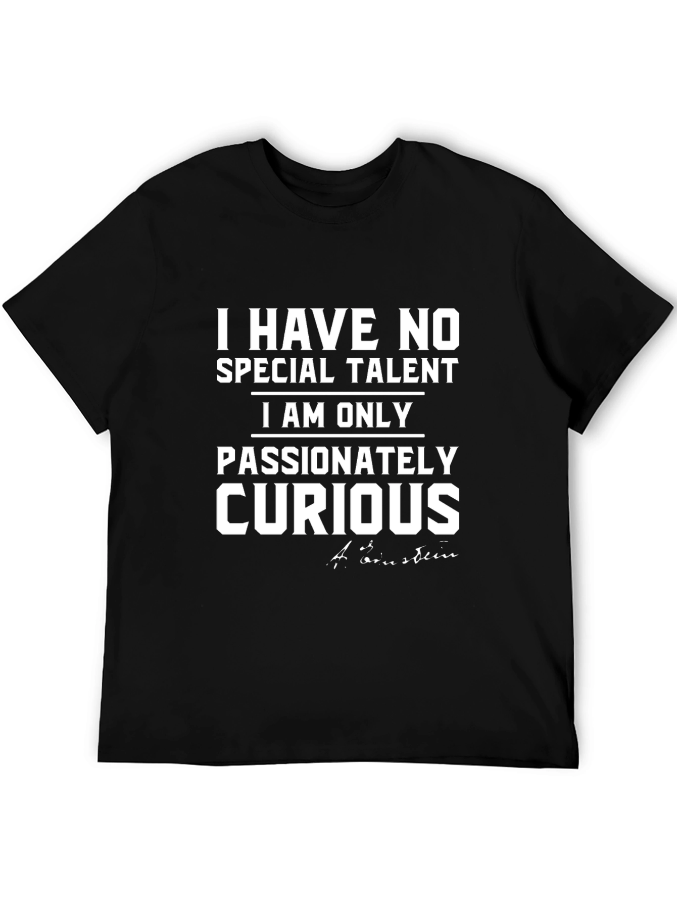 Einstein Quote T-Shirt - Passionately Curious