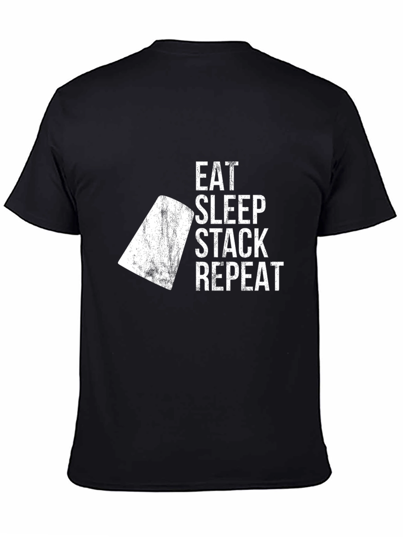 Eat Sleep Stack Repeat - Graphic T-Shirt