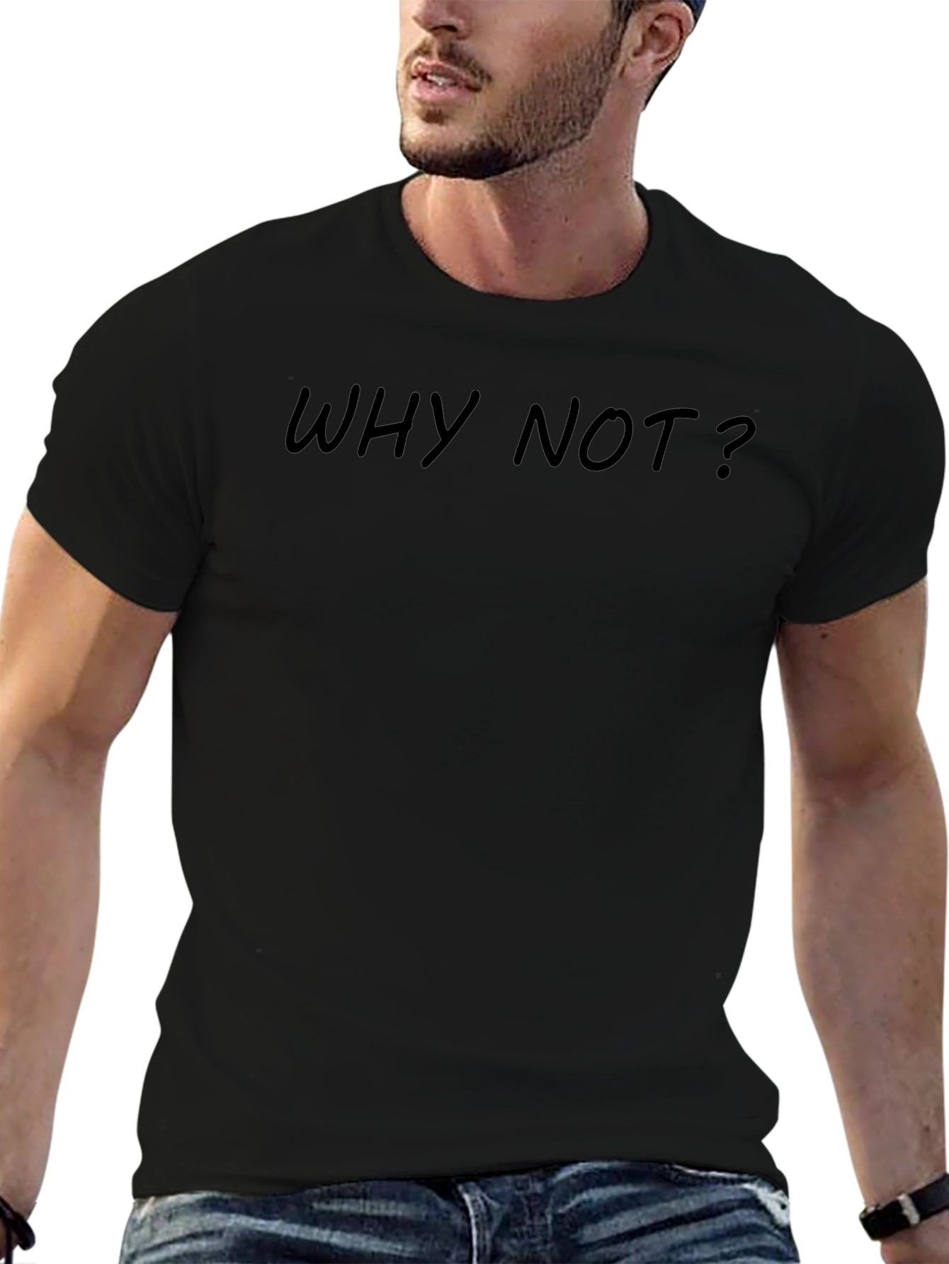 Why Not? Black T-Shirt
