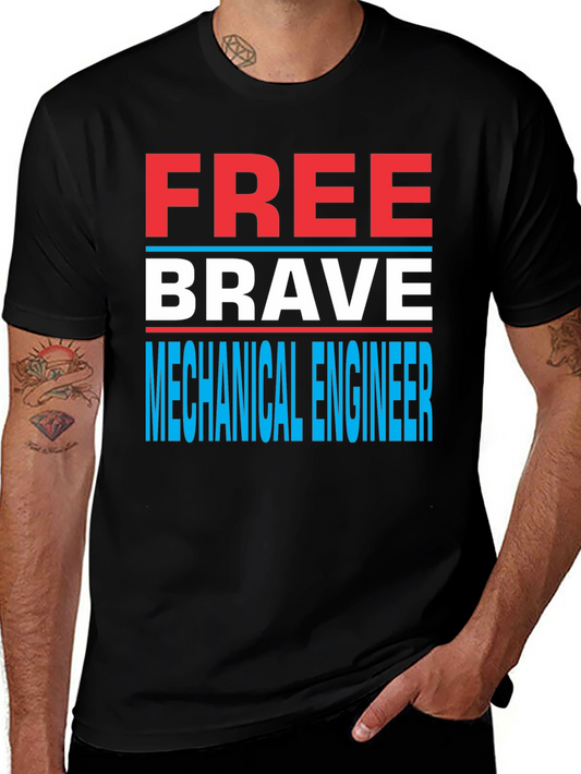 Free Brave Mechanical Engineer Novelty T-Shirt
