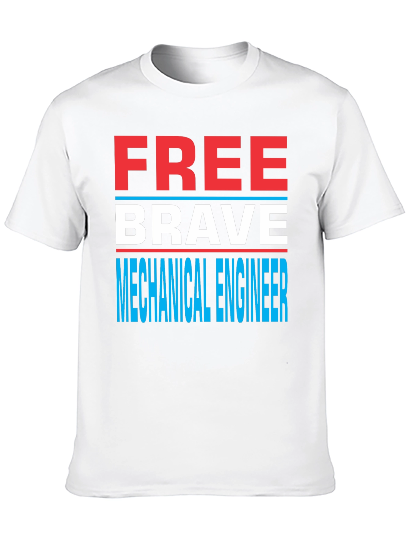 Free Brave Mechanical Engineer Novelty T-Shirt