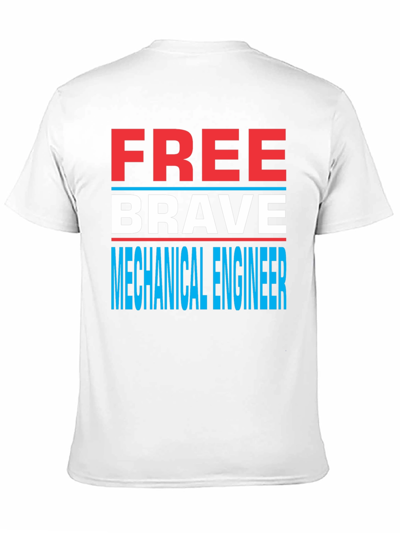 Free Brave Mechanical Engineer Novelty T-Shirt