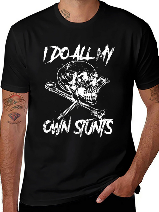I Do All My Own Stunts Graphic Tee