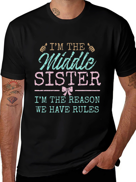 Middle Sister T-Shirt - Reason We Have Rules